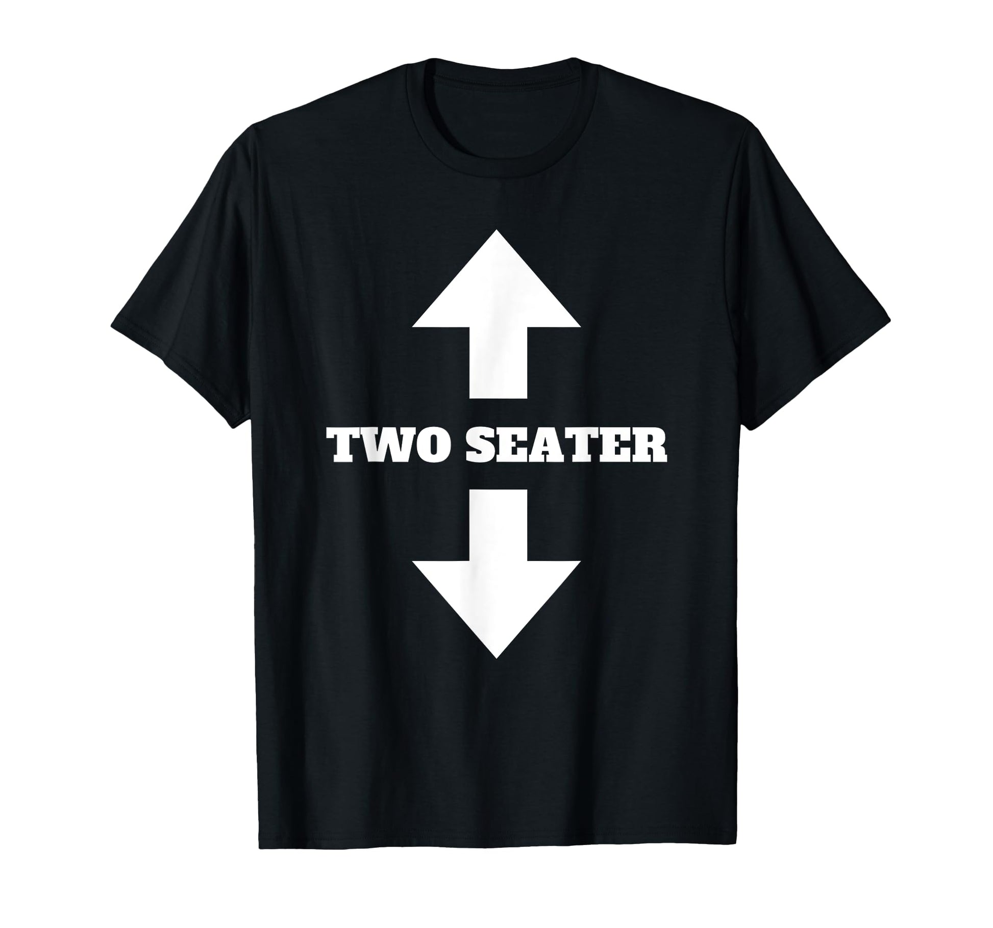 Two Seater Arrow Funny Dad Joke Meme T-Shirt - Minimalist Print Men Women - T-Shirt, Sweatshirt, Hoodie