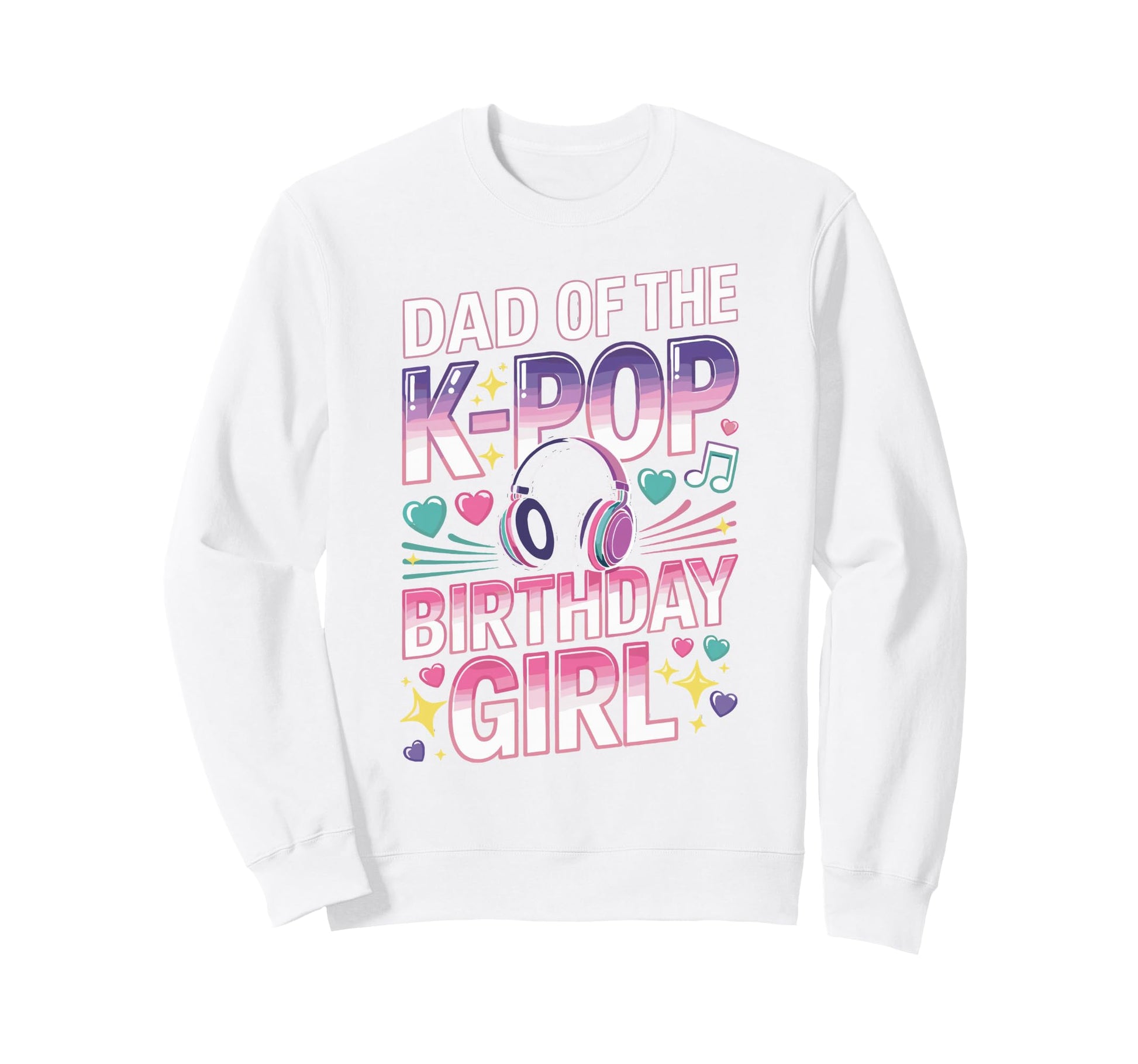 Kpop Outifit Korean Pop Dad K Sweatshirt - Casual Everyday Wear for Adults - T-Shirt, Sweatshirt, Hoodie