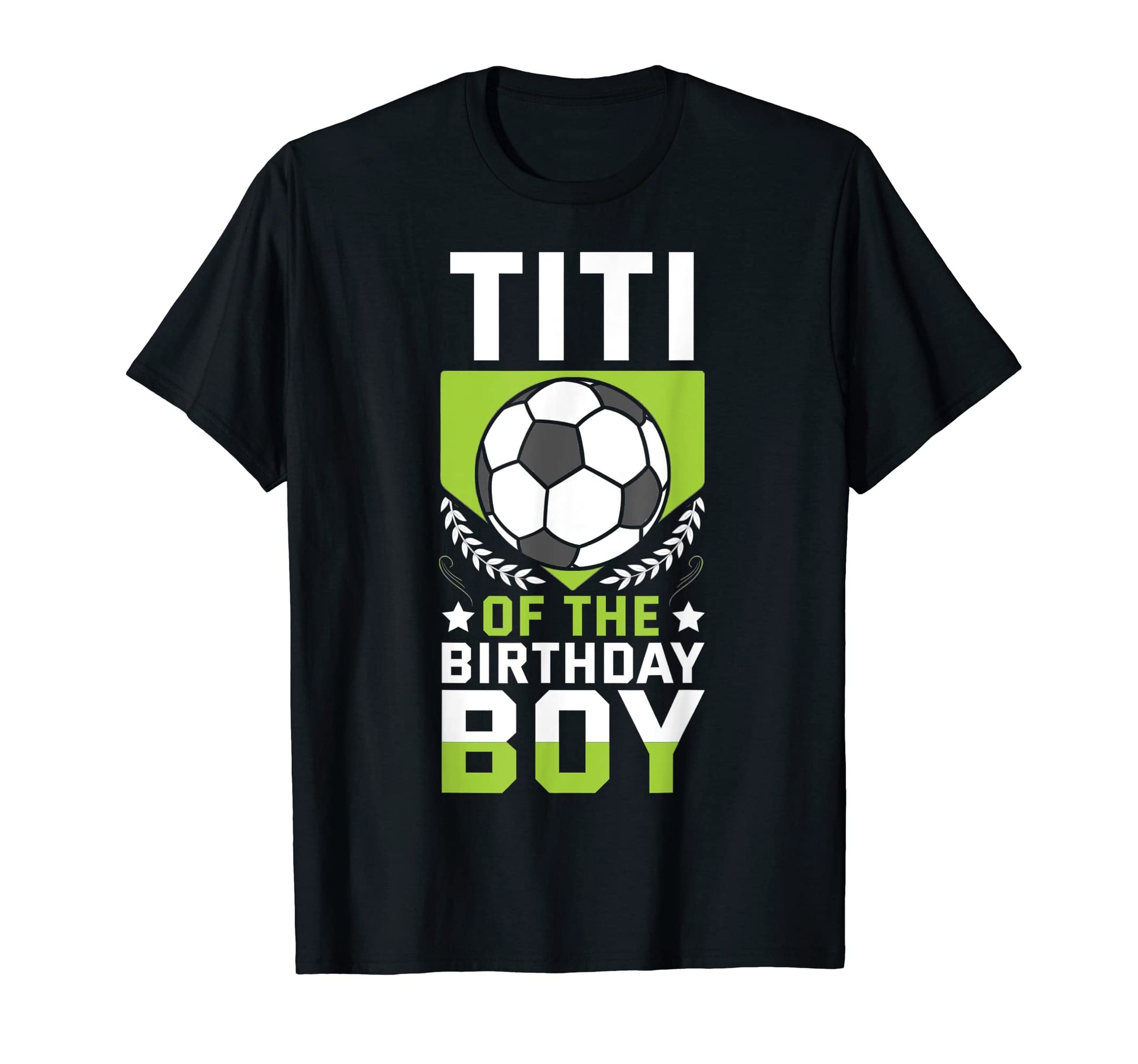Titi Birthday Soccer Player Bday Team T-Shirt - Custom Art Print Unisex - T-Shirt, Sweatshirt, Hoodie