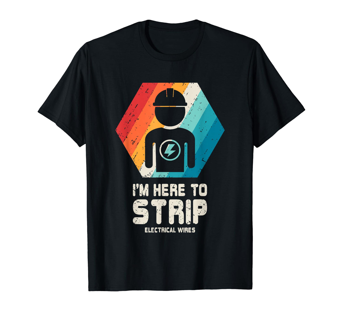 Electrician Funny Husband Dad Gift T-Shirt - Unique Graphic Men Women - T-Shirt, Sweatshirt, Hoodie