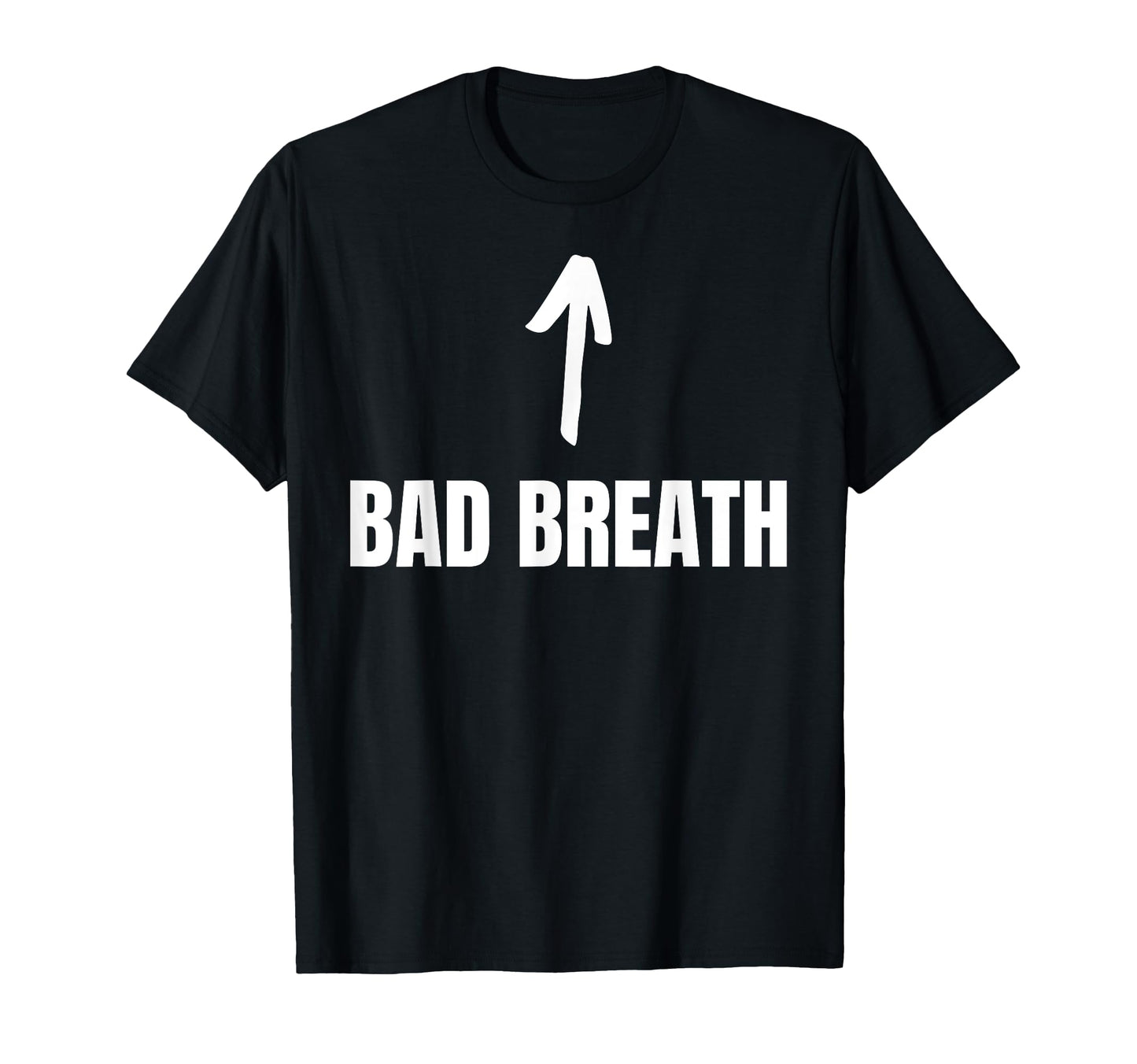 Certified Bad Breath Funny I Smell T-Shirt - Novelty Apparel Unisex - T-Shirt, Sweatshirt, Hoodie