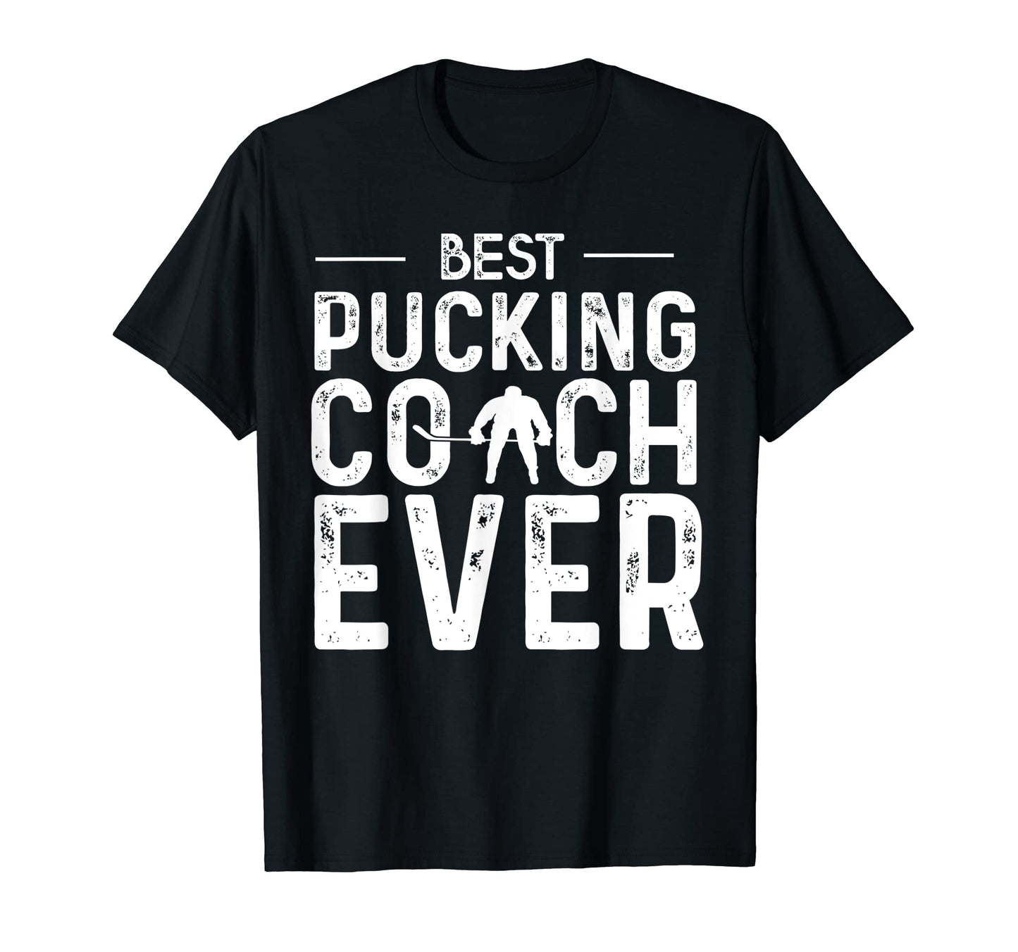 Best Pucking Coach Ever Hockey Dad Gifts T-Shirt - Novelty Apparel Unisex - T-Shirt, Sweatshirt, Hoodie