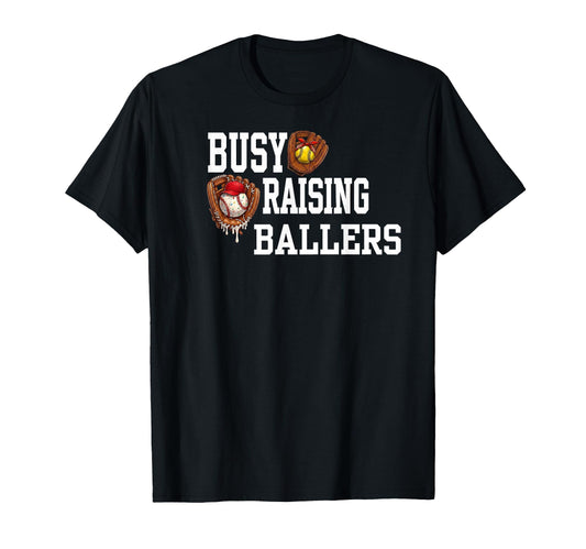 Baseball Mom Catcher Busy Raising Ballers T-Shirt - Novelty Apparel Unisex - T-Shirt, Sweatshirt, Hoodie