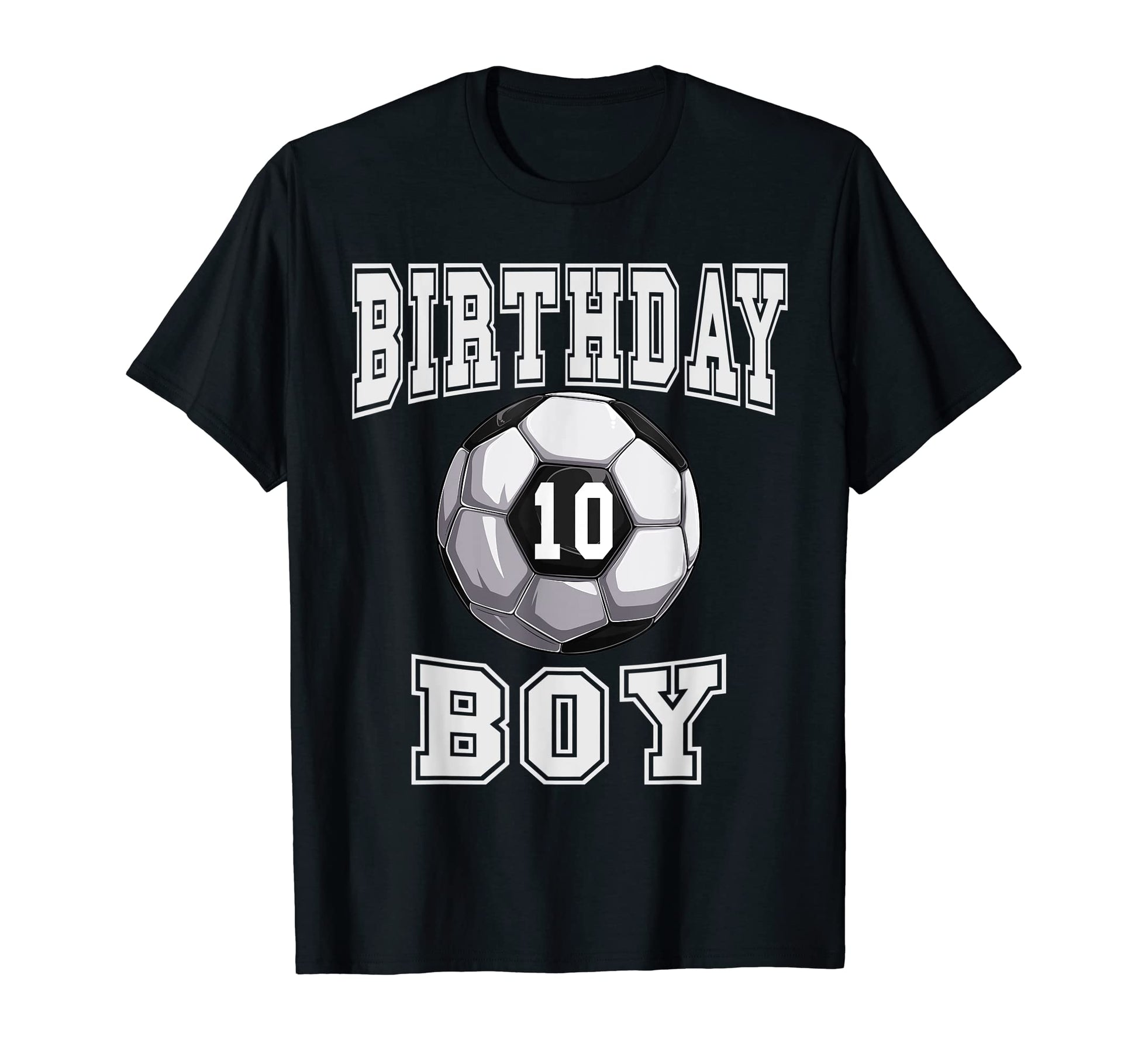 Soccer Birthday 10 Year Old 10Th T-Shirt - Novelty Apparel Men Women - T-Shirt, Sweatshirt, Hoodie