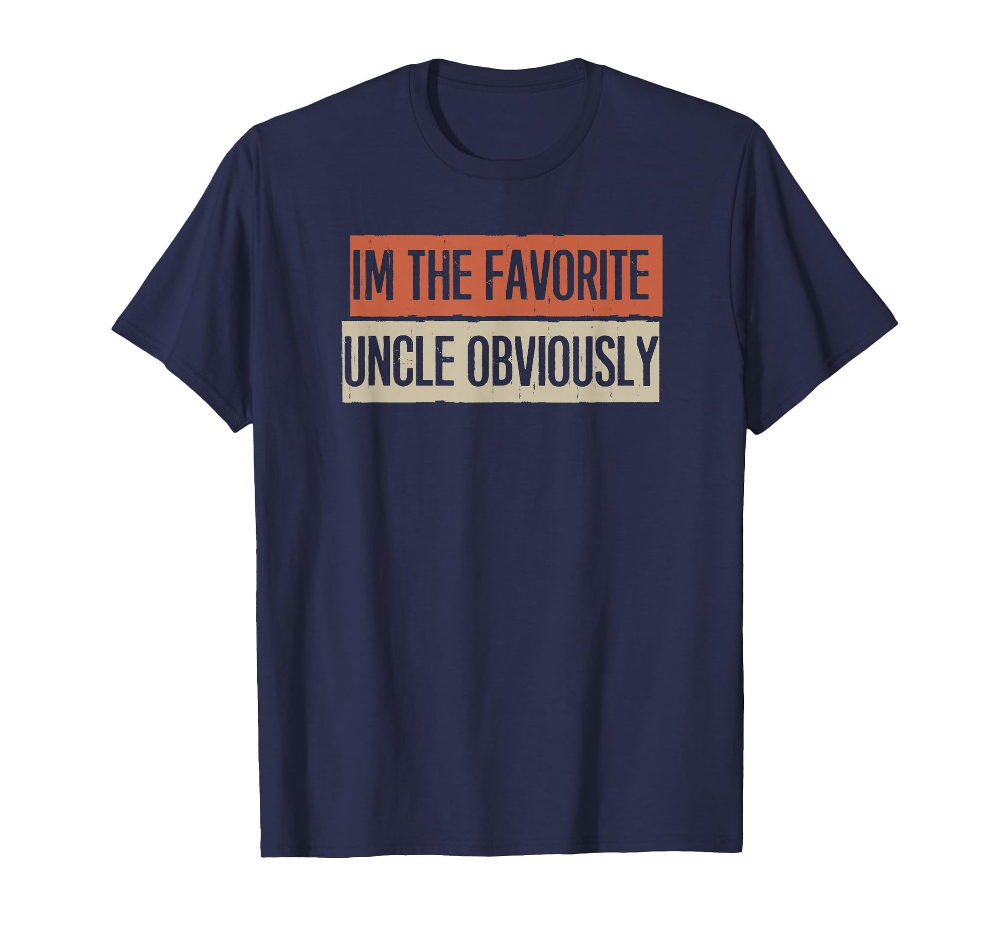 Funny Im Favourite Uncle Obviously T-Shirt - Trendy Graphic Men Women - T-Shirt, Sweatshirt, Hoodie