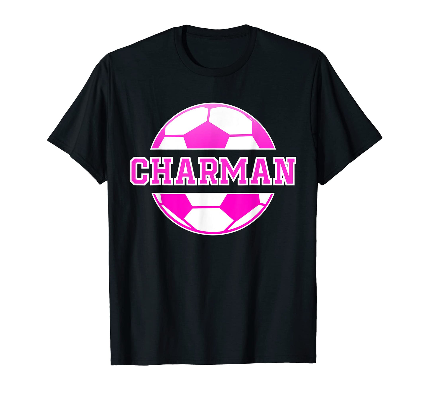 Charman Name Soccer Play Football T-Shirt - Novelty Apparel Men Women - T-Shirt, Sweatshirt, Hoodie