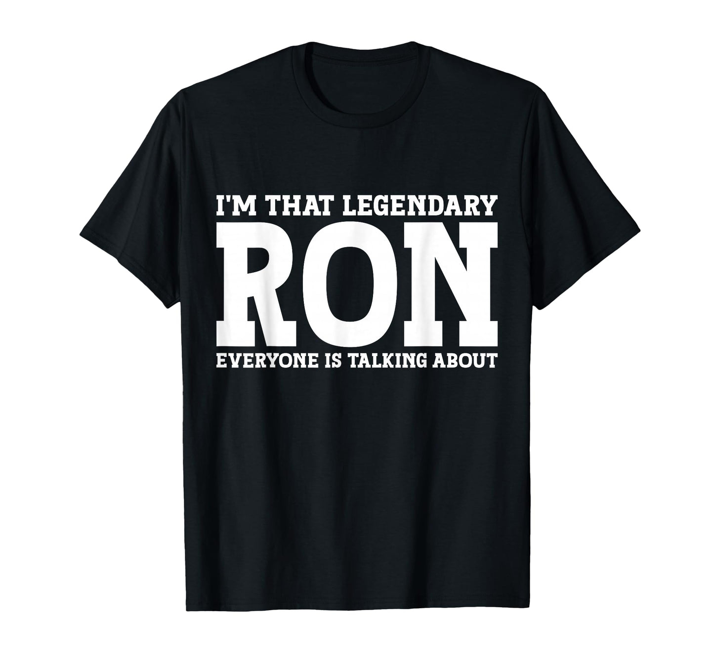 Ron Personal Name First Name Funny T-Shirt - Custom Art Print for Adults - T-Shirt, Sweatshirt, Hoodie