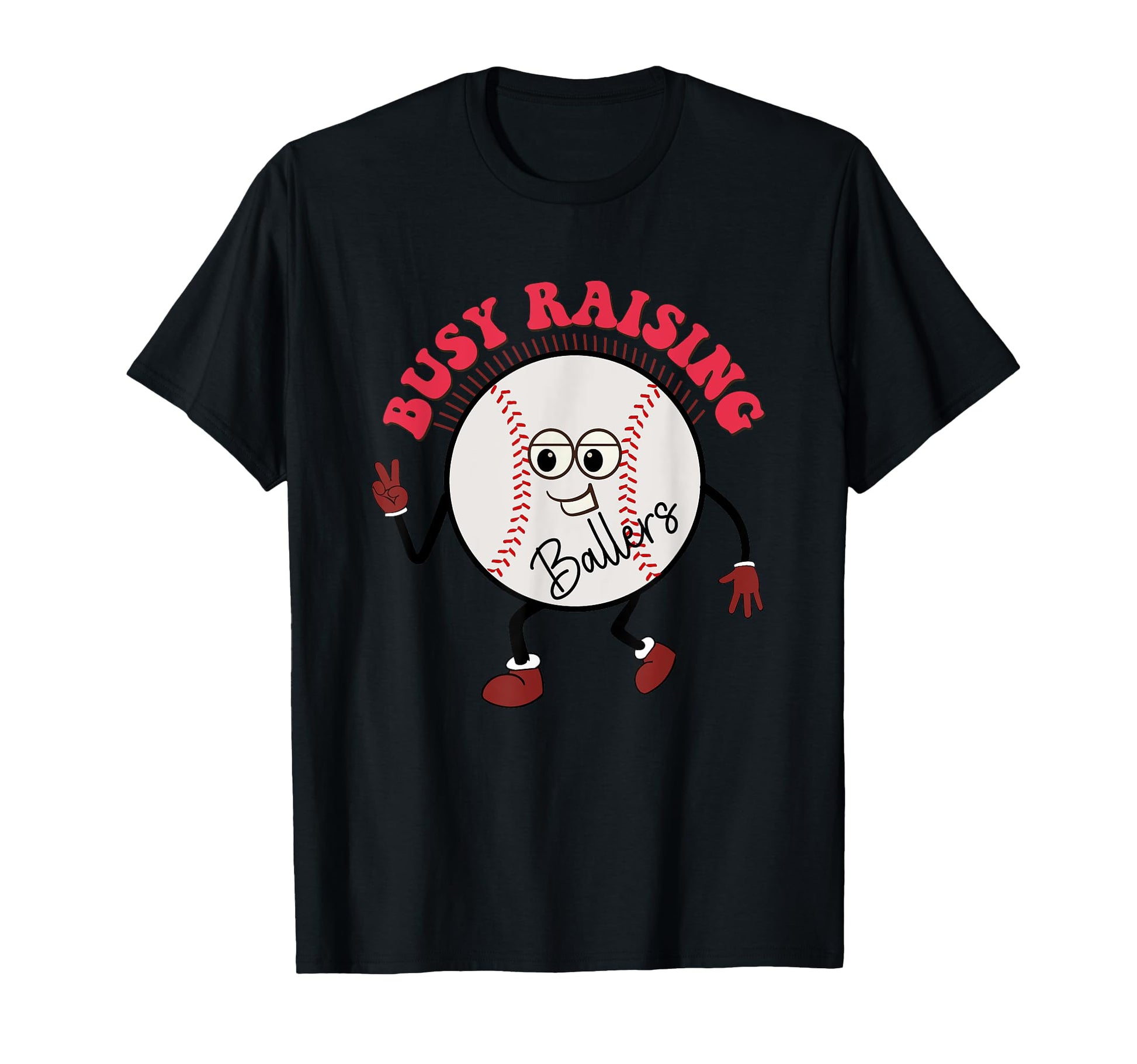 Busy Raising Ballers Fun T-Shirt - Casual Everyday Wear for Adults - T-Shirt, Sweatshirt, Hoodie