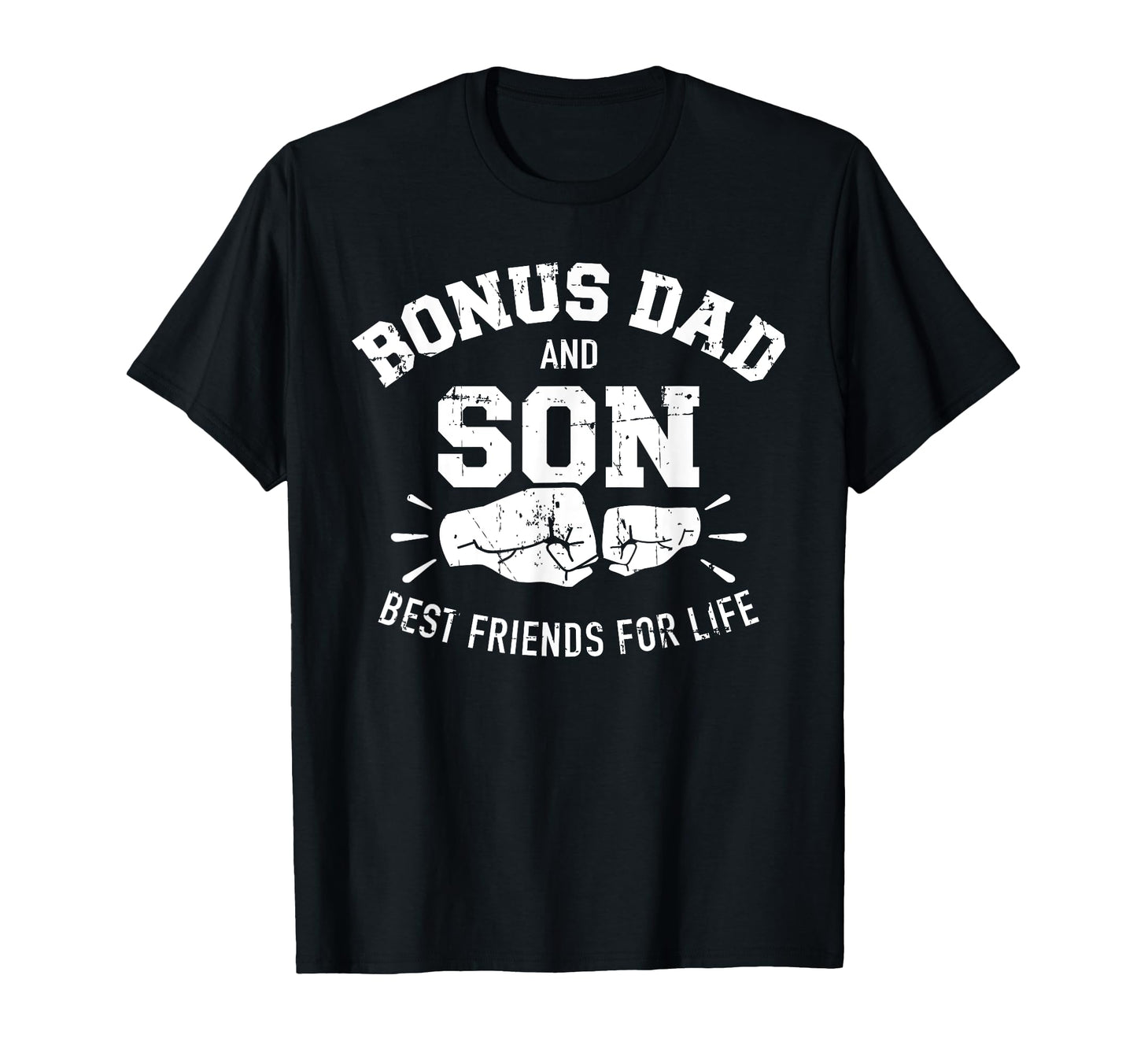 Bonus Dad And Son Best Friends Life T-Shirt - Graphic Print for Adults - T-Shirt, Sweatshirt, Hoodie