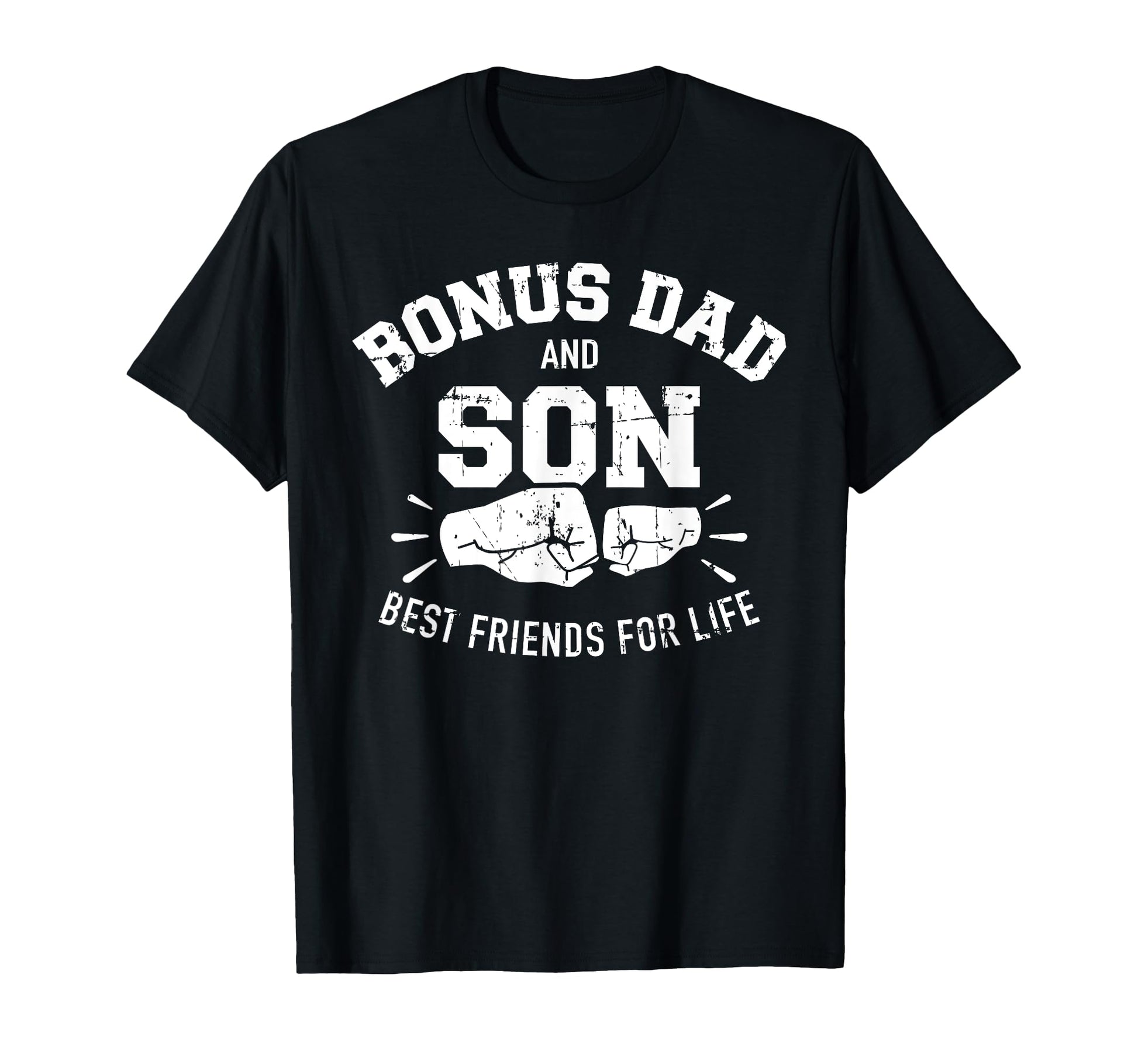 Bonus Dad And Son Best Friends Life T-Shirt - Graphic Print for Adults - T-Shirt, Sweatshirt, Hoodie
