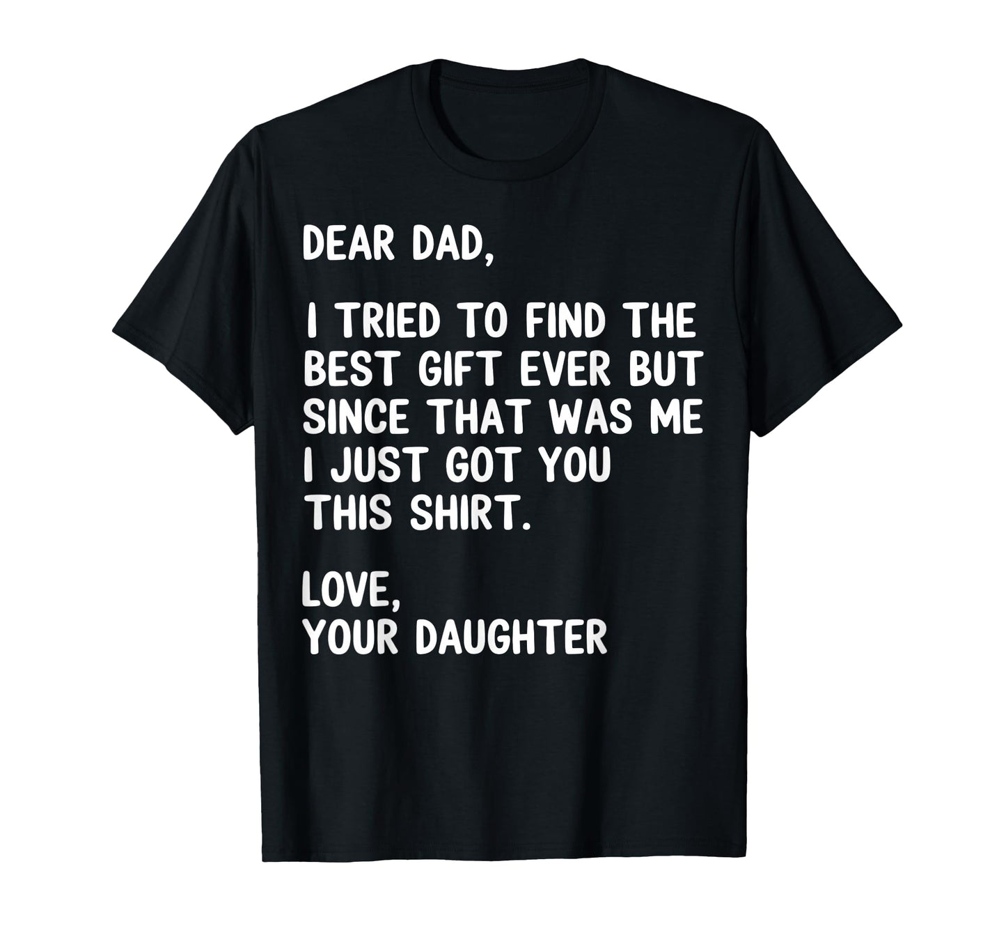 Dear Dad Funny Joke From Daughter T-Shirt - Aesthetic Graphic Men Women - T-Shirt, Sweatshirt, Hoodie