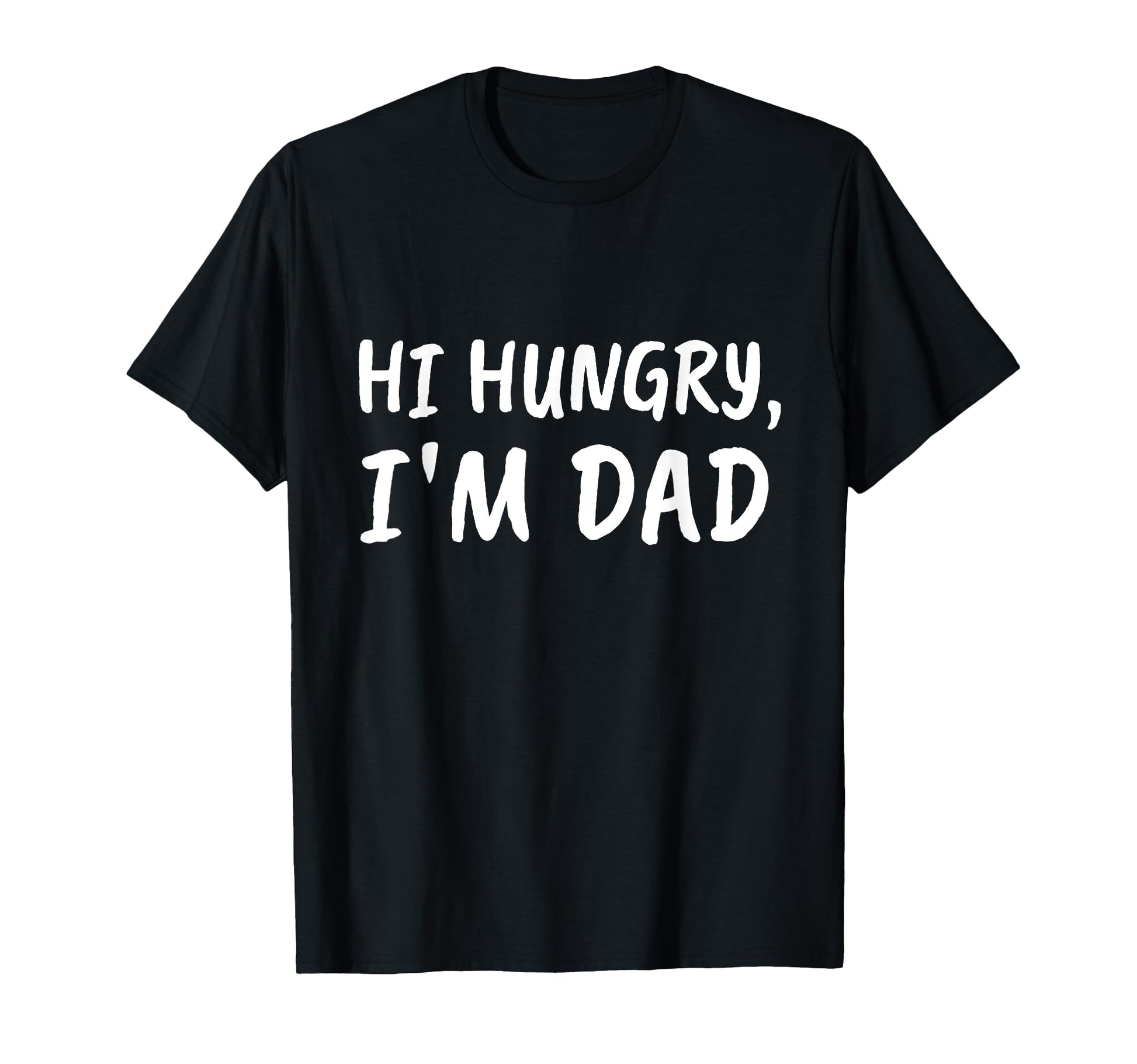 Hi Hungry Im Dad Funny Dad Jokes T-Shirt - Minimalist Print for Adults - T-Shirt, Sweatshirt, Hoodie