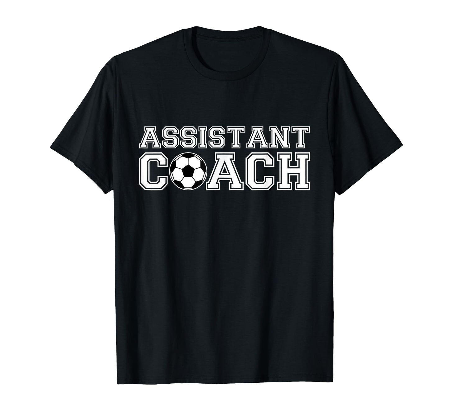 Assistant Soccer Coach T-Shirt - Streetwear Style Unisex - T-Shirt, Sweatshirt, Hoodie