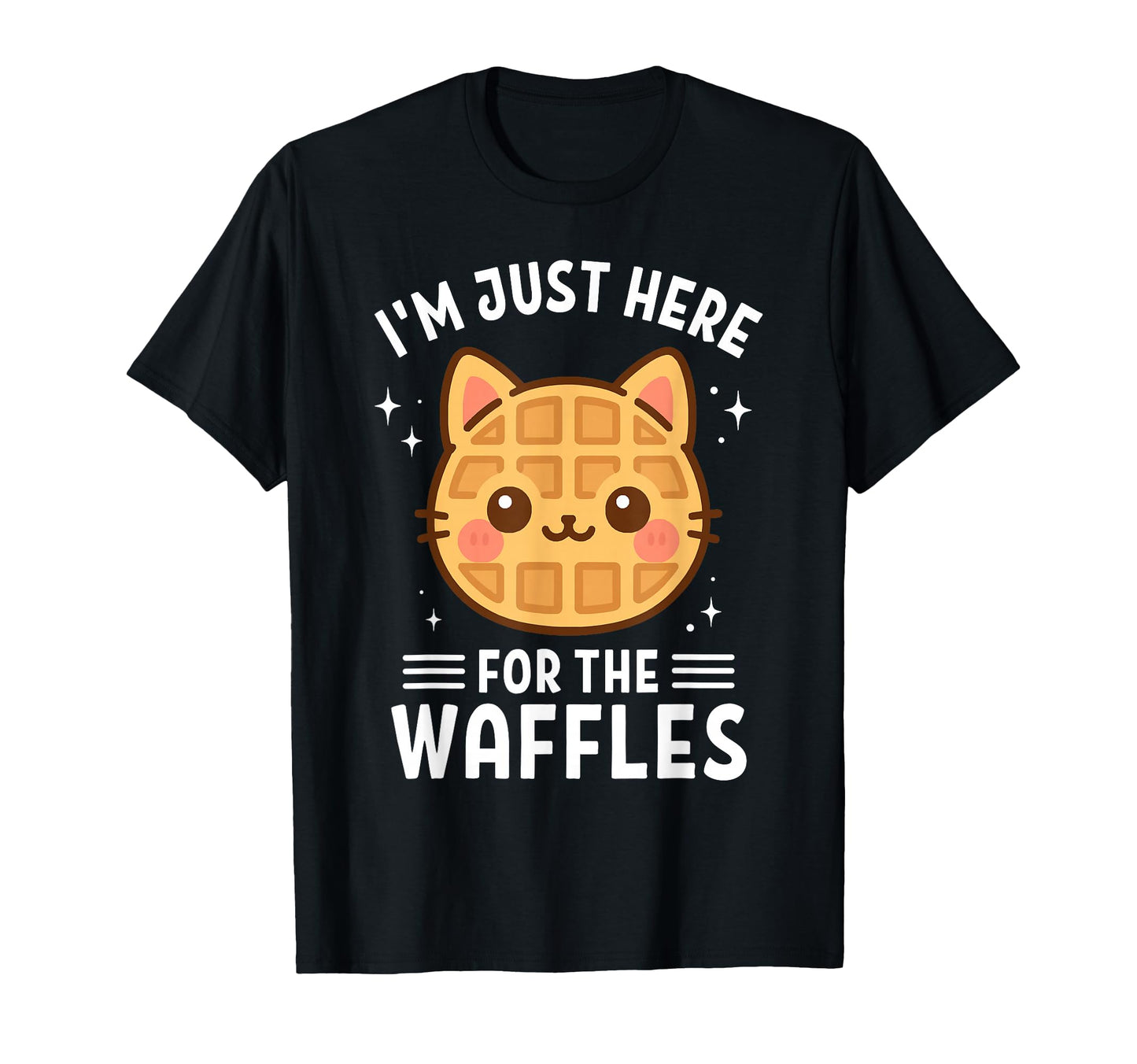 Waffle Cat Lover Im Just Here Waffles T-Shirt - Aesthetic Graphic Men Women - T-Shirt, Sweatshirt, Hoodie