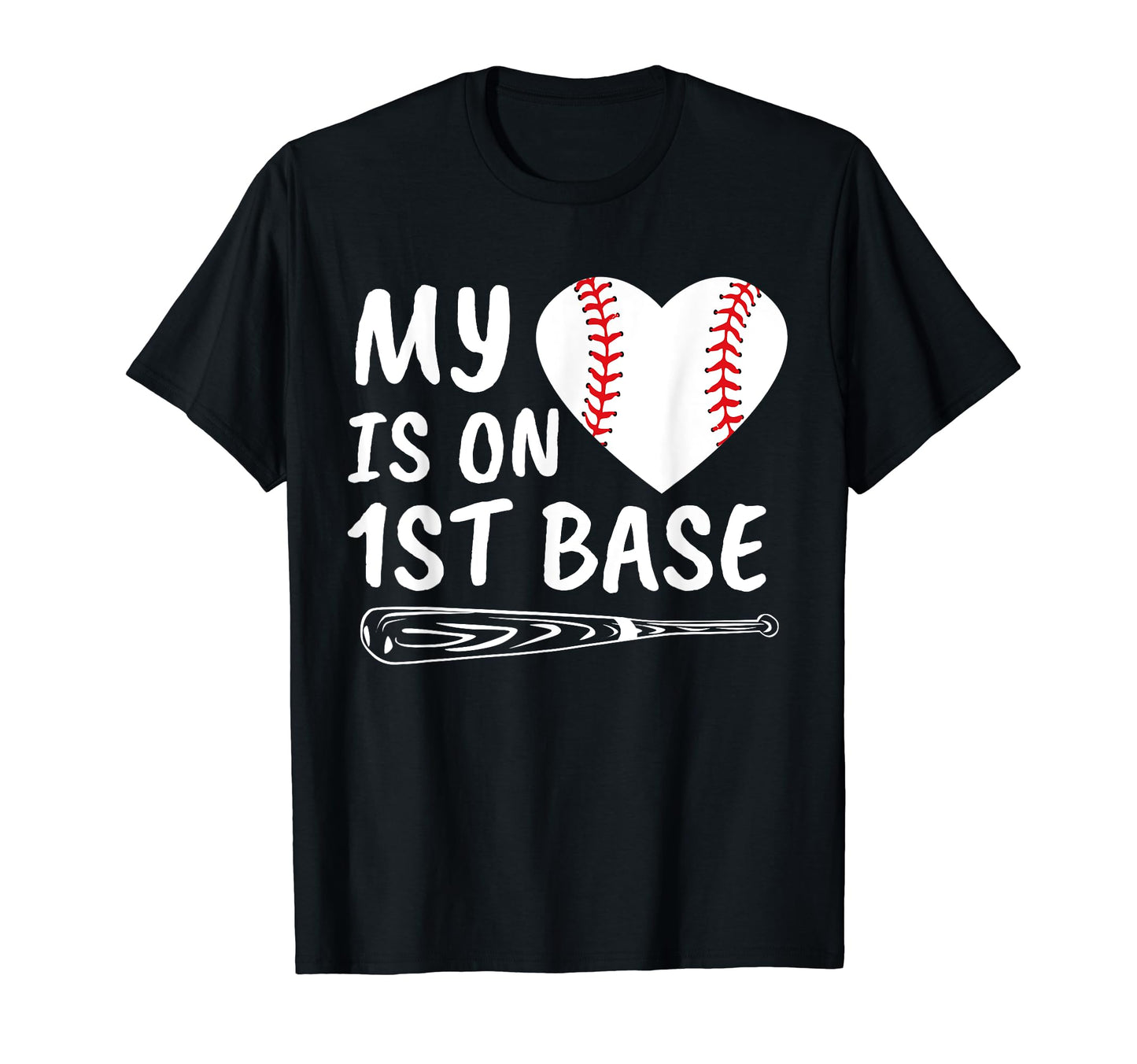 My Heart Is First Base Baseball T-Shirt - Streetwear Style for Adults - T-Shirt, Sweatshirt, Hoodie