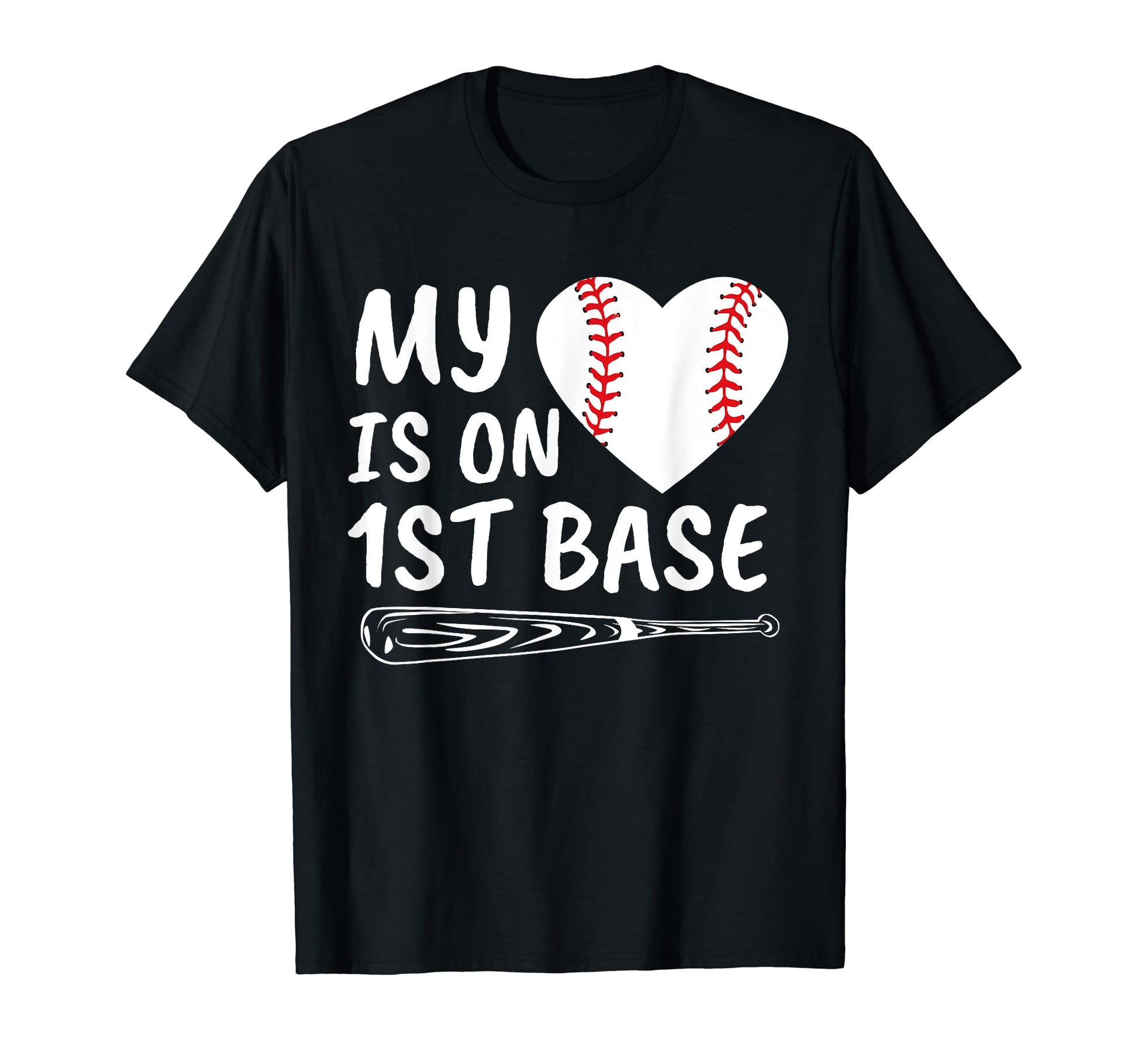 My Heart Is First Base Baseball T-Shirt - Streetwear Style for Adults - T-Shirt, Sweatshirt, Hoodie