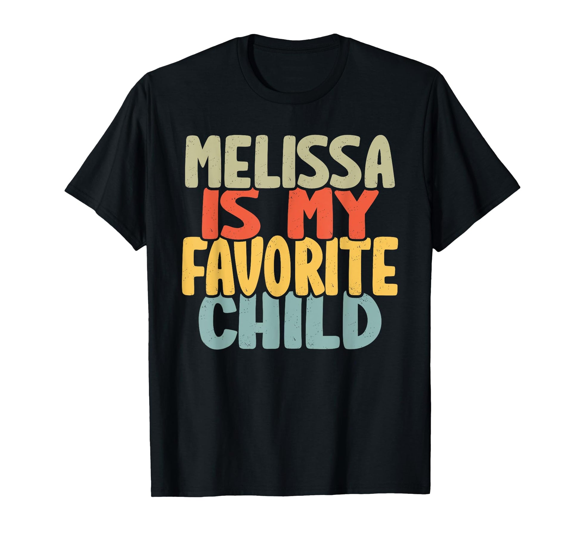 Melissa Is My Favorite Child Funny T-Shirt - Streetwear Style for Adults - T-Shirt, Sweatshirt, Hoodie