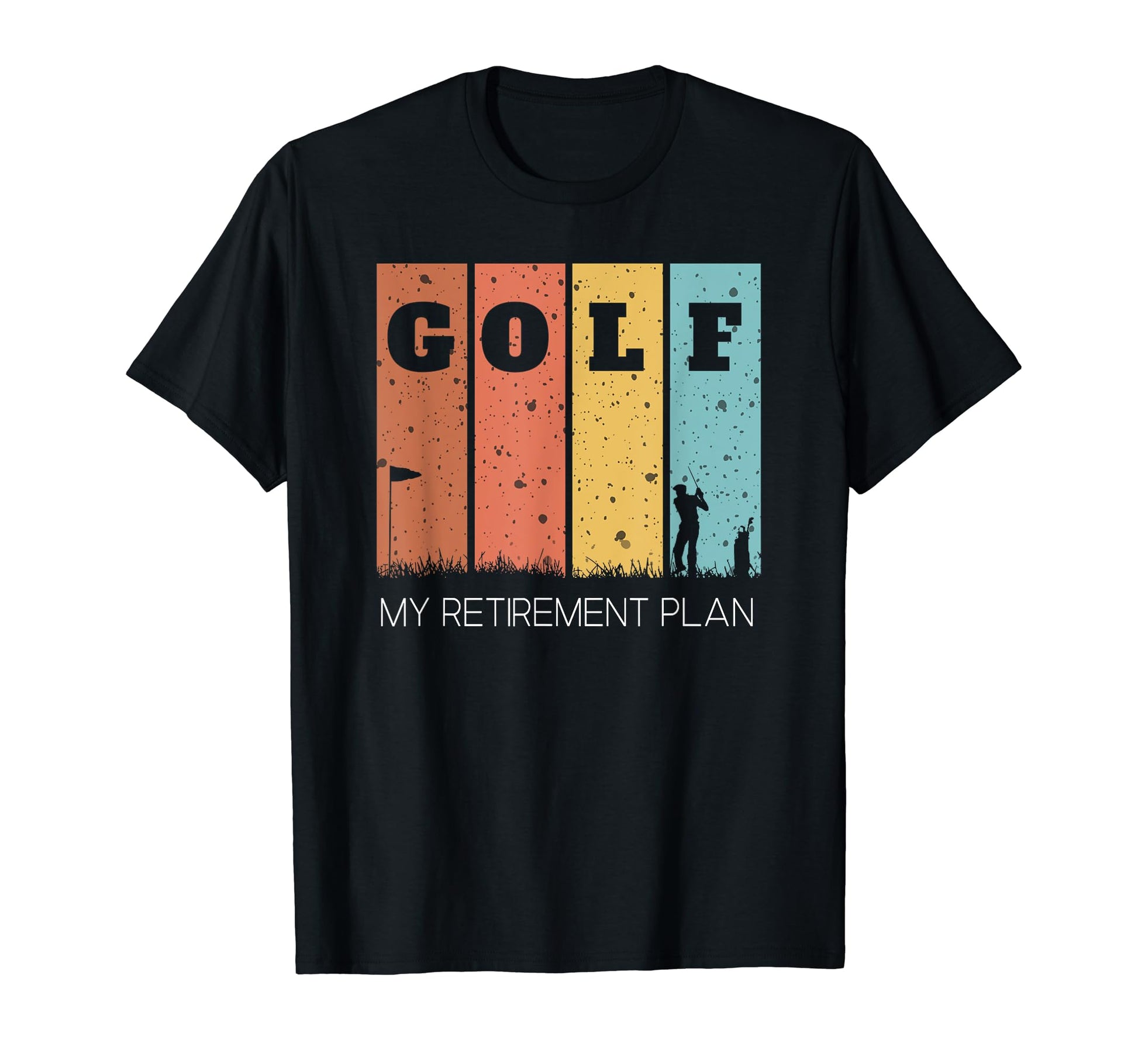 My Retirement Plan Funny Golf Gift T-Shirt - Trendy Graphic for Adults - T-Shirt, Sweatshirt, Hoodie