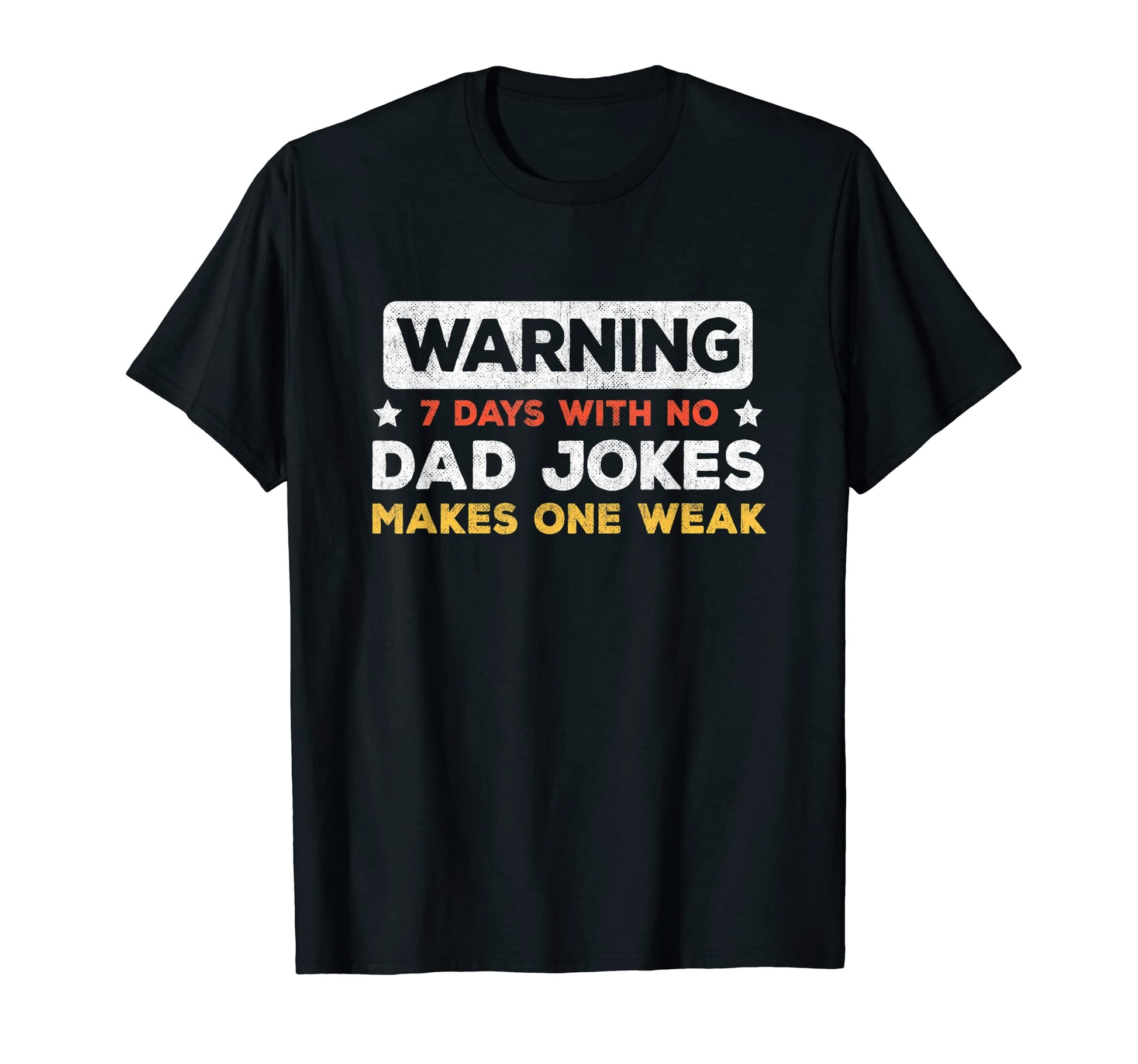 Funny Dad Joke Puns 7 Days No Dad Jokes T-Shirt - Trendy Graphic Men Women - T-Shirt, Sweatshirt, Hoodie
