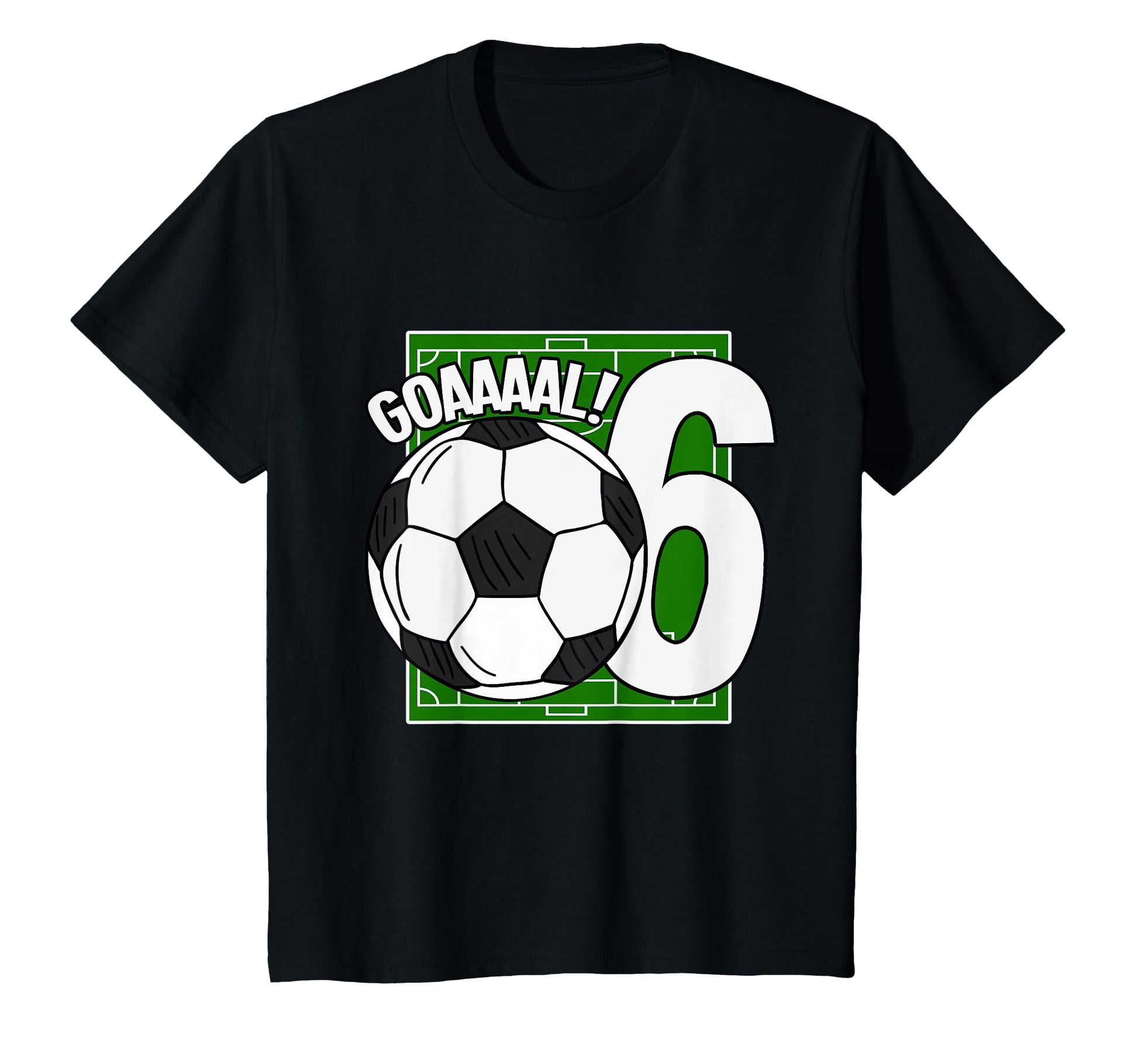 Goaaal 6Th Birthday 6 Year Old Soccer T-Shirt - Novelty Apparel for Adults - T-Shirt, Sweatshirt, Hoodie
