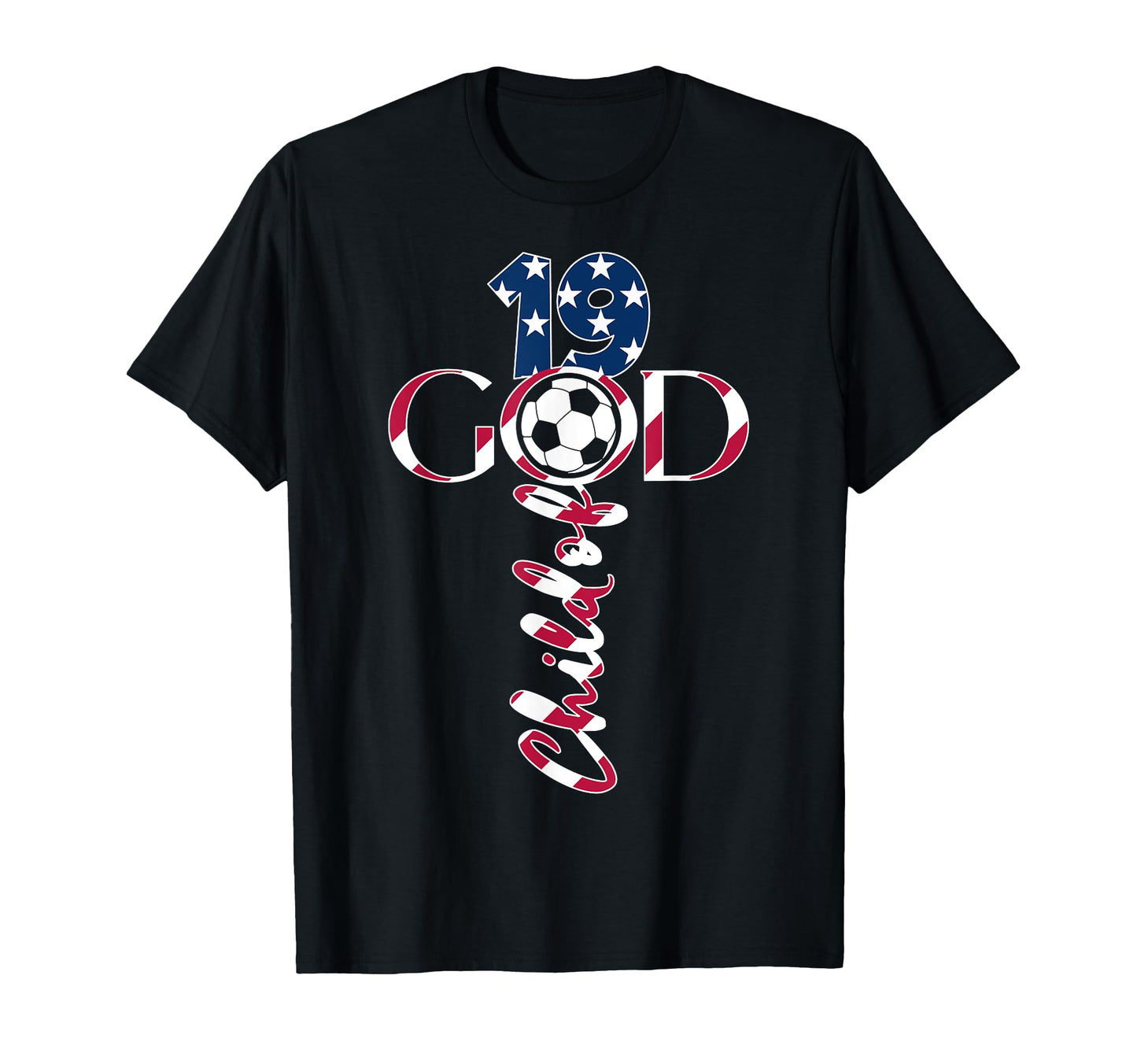 Jesus 19 Years Child God Soccer T-Shirt - Casual Everyday Wear for Adults - T-Shirt, Sweatshirt, Hoodie