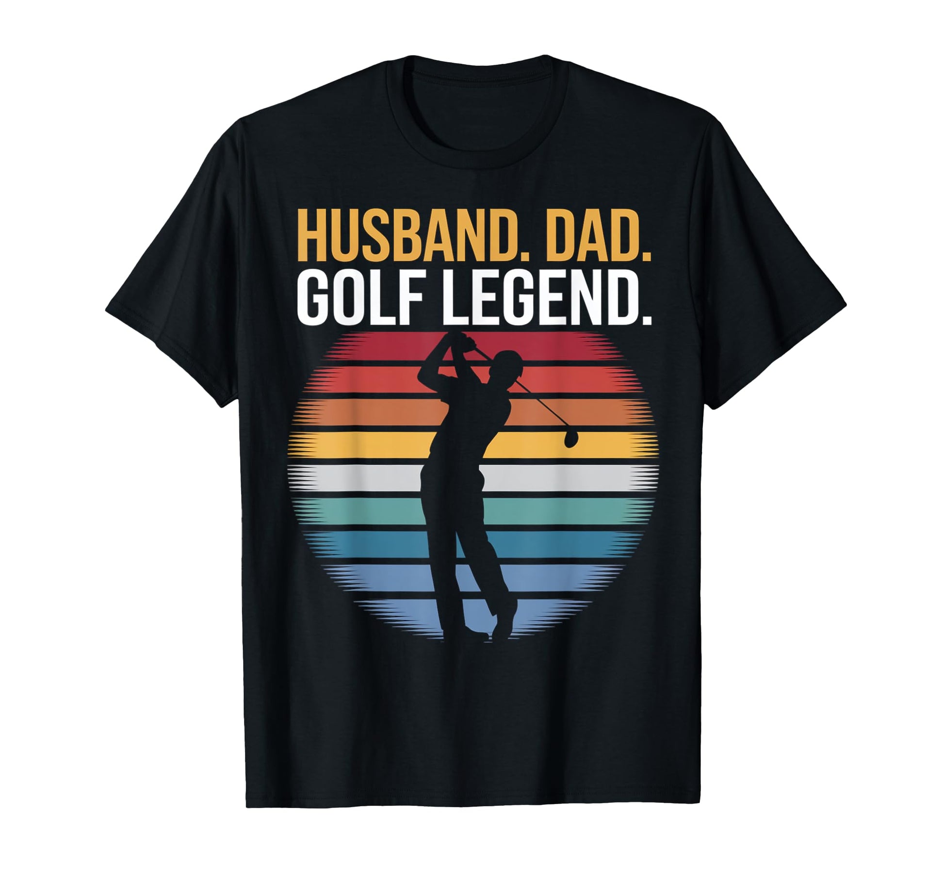 Husband Dad Golf Legend T-Shirt - Casual Everyday Wear for Adults - T-Shirt, Sweatshirt, Hoodie
