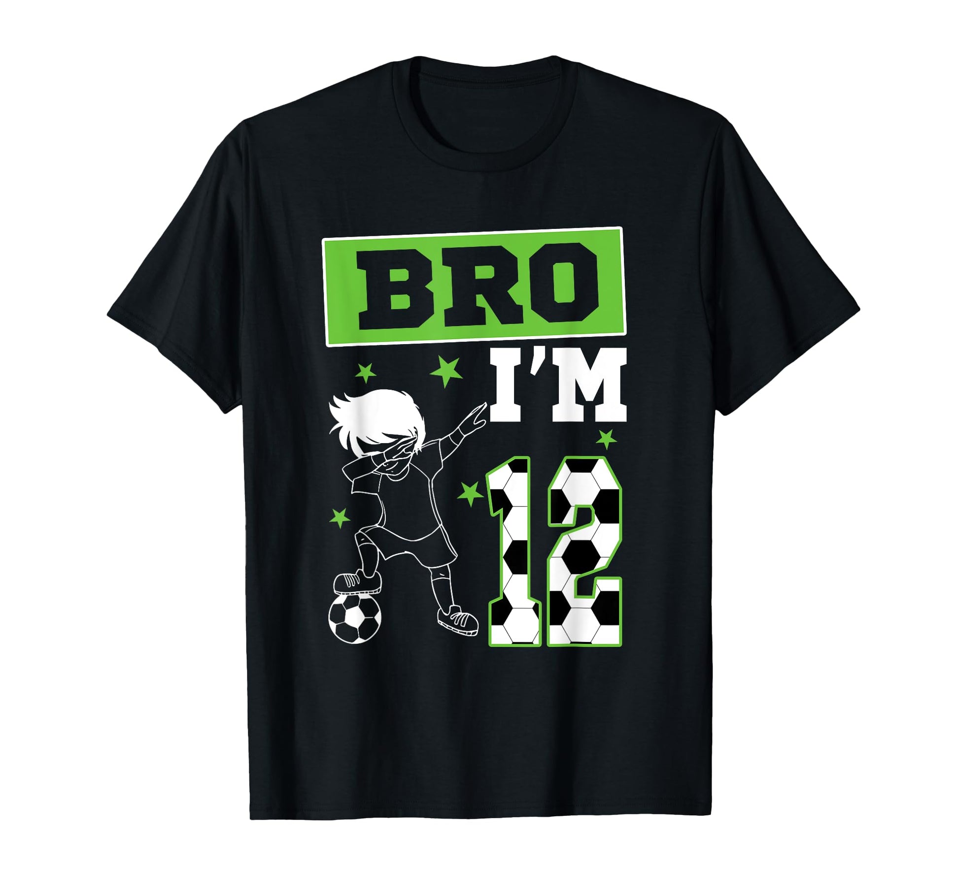 Bro Im 12Th Birthday Soccer Theme T-Shirt - Novelty Apparel for Adults - T-Shirt, Sweatshirt, Hoodie