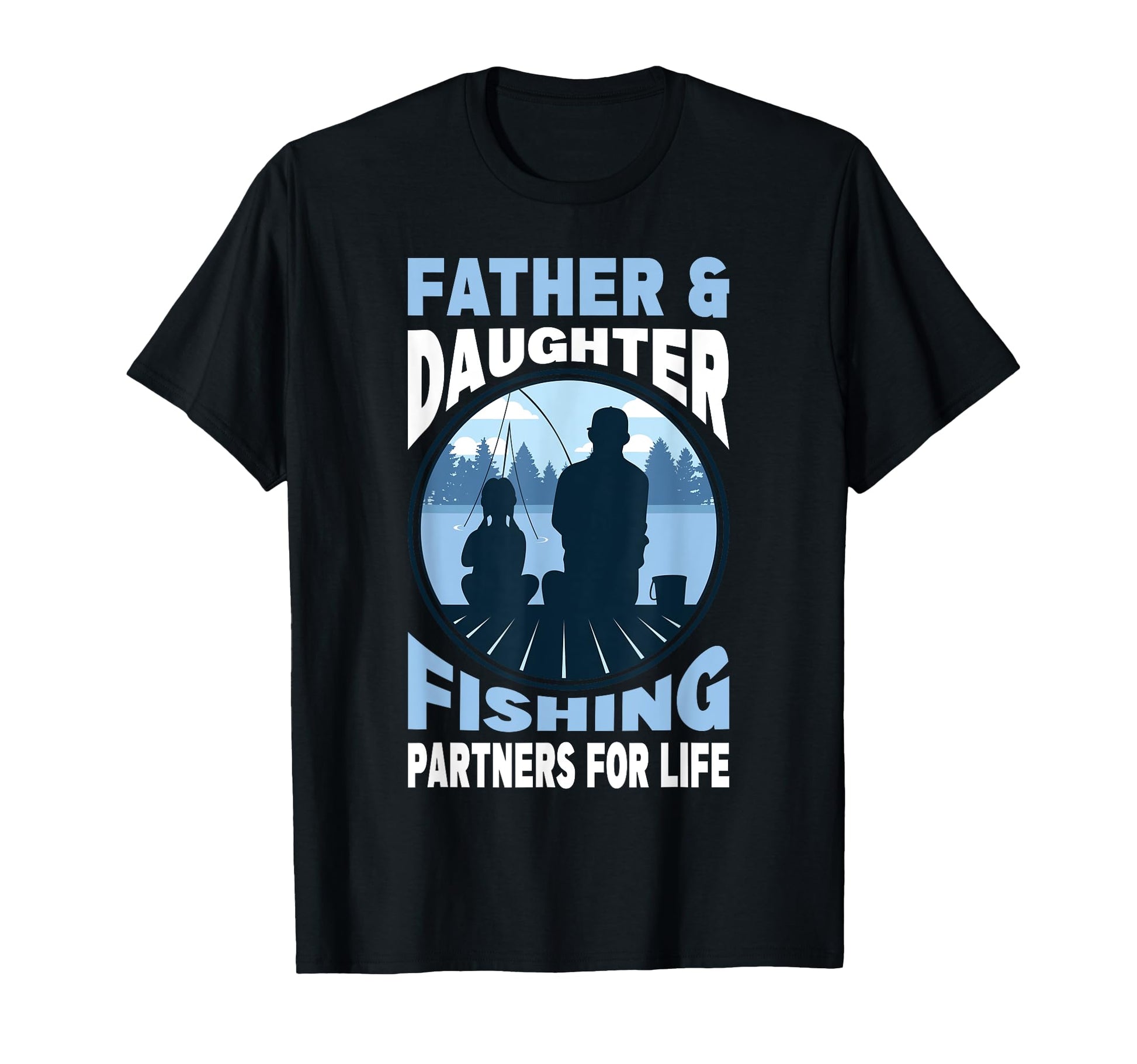 Father And Daughter Fishing Partners T-Shirt - Unique Graphic for Adults - T-Shirt, Sweatshirt, Hoodie