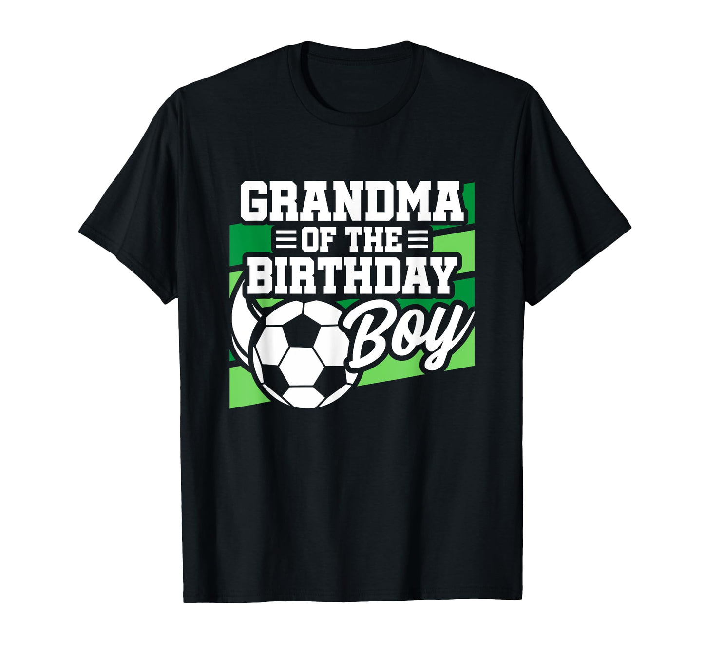 Soccer Birthday Birthday Grandma T-Shirt - Casual Everyday Wear Men Women - T-Shirt, Sweatshirt, Hoodie