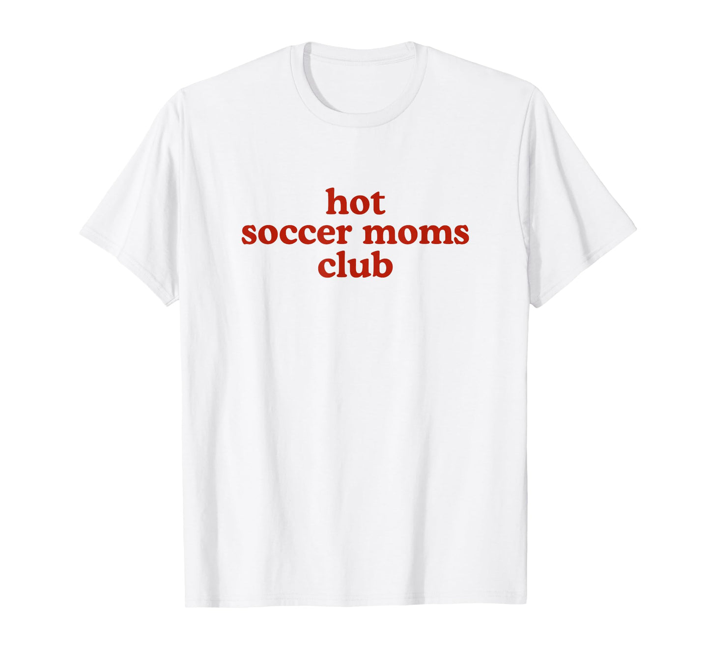 Hot Soccer Moms Club Red Must Haves Sweatshirt - Graphic Print Men Women - T-Shirt, Sweatshirt, Hoodie