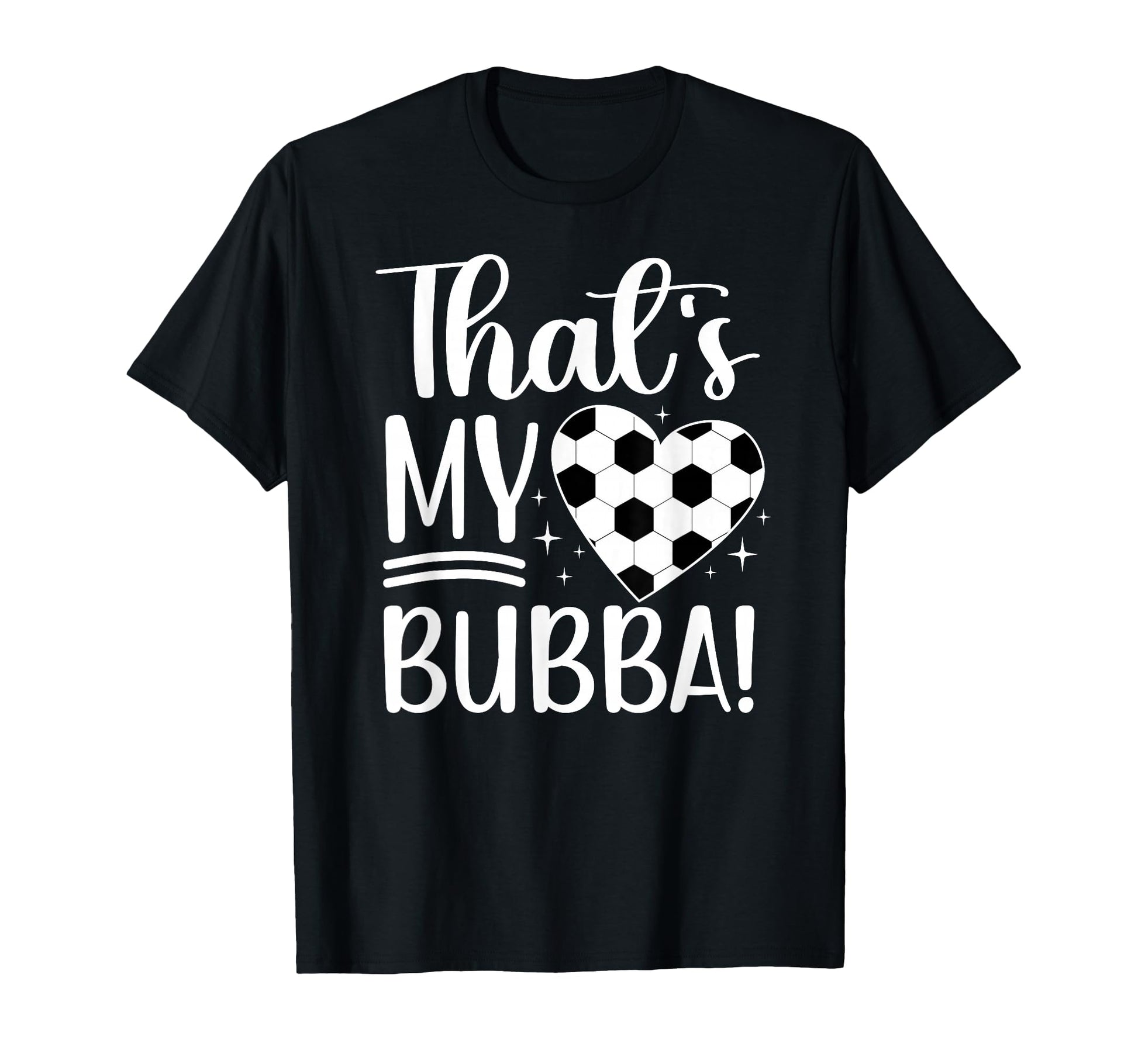 Thats My Bubba Soccer Sister Soccer T-Shirt - Minimalist Print Men Women - T-Shirt, Sweatshirt, Hoodie