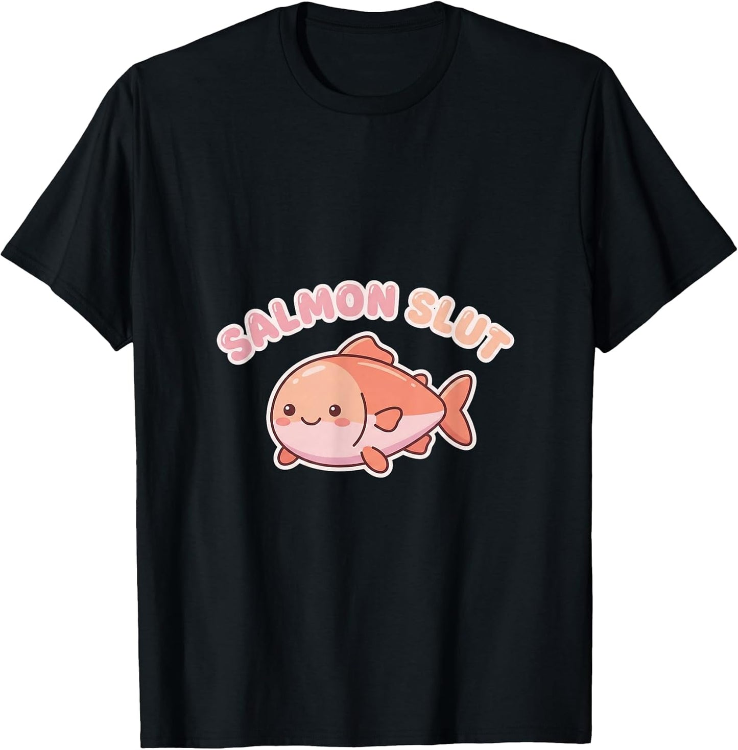 Salmon Slut Kawaii Merch Unisex T-shirt, Sweatshirt, Hoodie, Long Sleeve Tee - T-Shirt, Sweatshirt, Hoodie