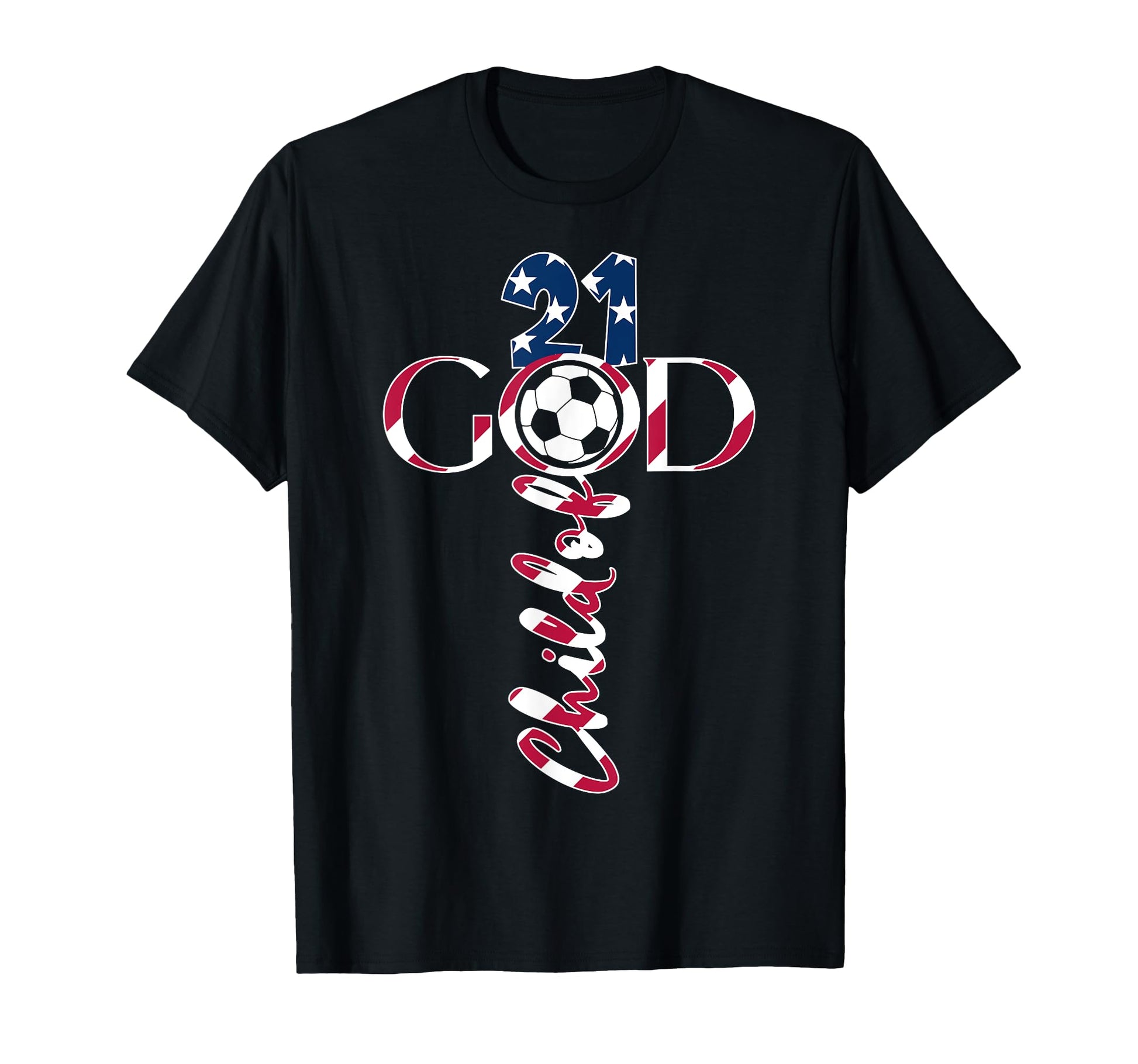 Jesus 21 Years Child God Soccer T-Shirt - Casual Everyday Wear for Adults - T-Shirt, Sweatshirt, Hoodie