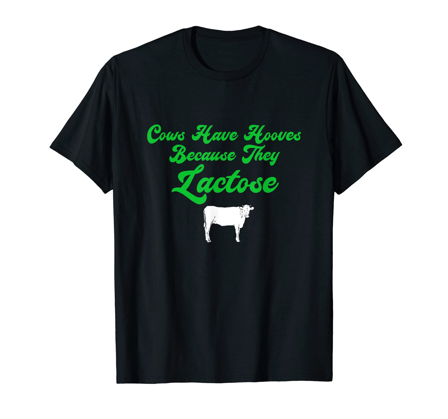Cows Have Hooves Because They T-Shirt - Aesthetic Graphic for Adults - T-Shirt, Sweatshirt, Hoodie