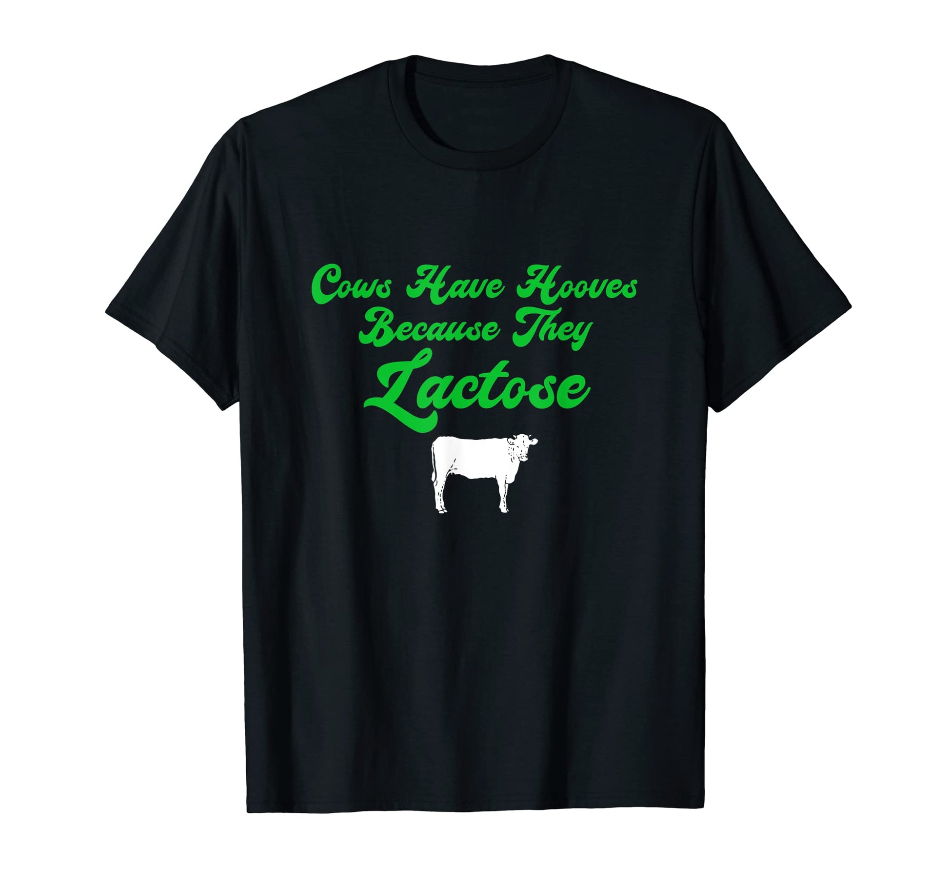 Cows Have Hooves Because They T-Shirt - Aesthetic Graphic for Adults - T-Shirt, Sweatshirt, Hoodie