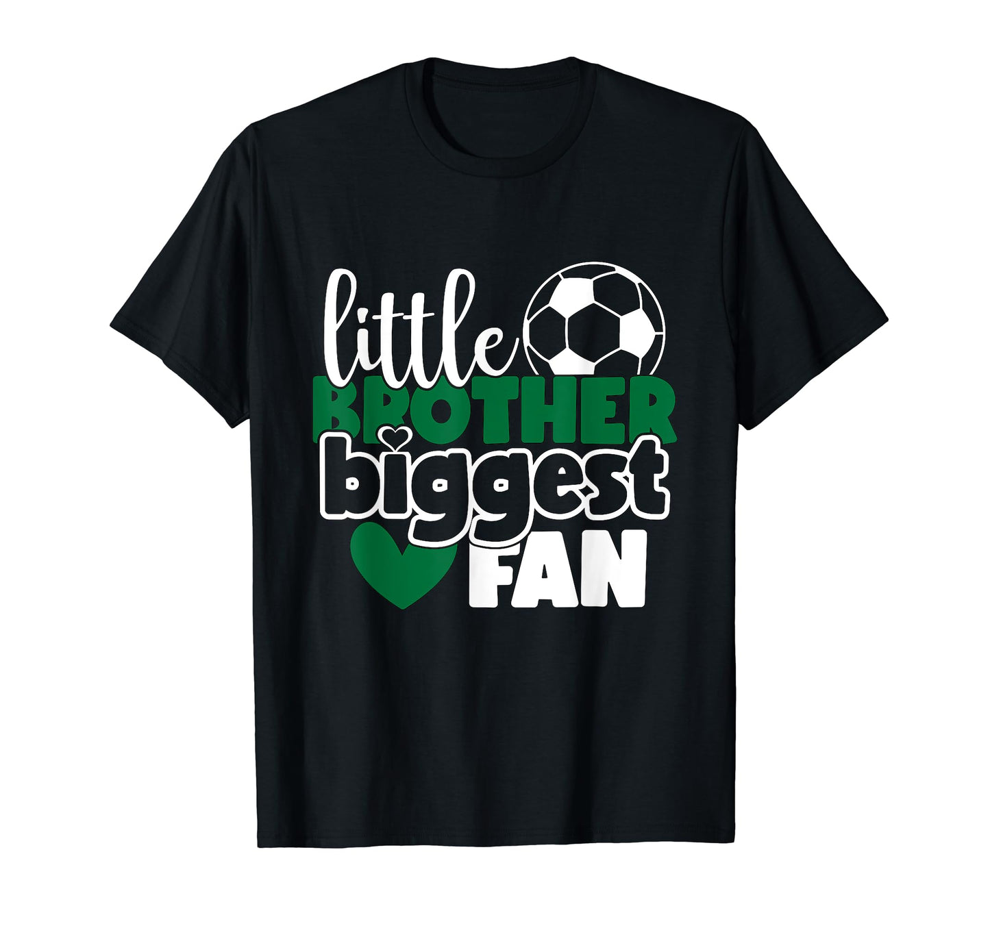 Little Brother Biggest Fan Soccer Bro T-Shirt - Novelty Apparel for Adults - T-Shirt, Sweatshirt, Hoodie