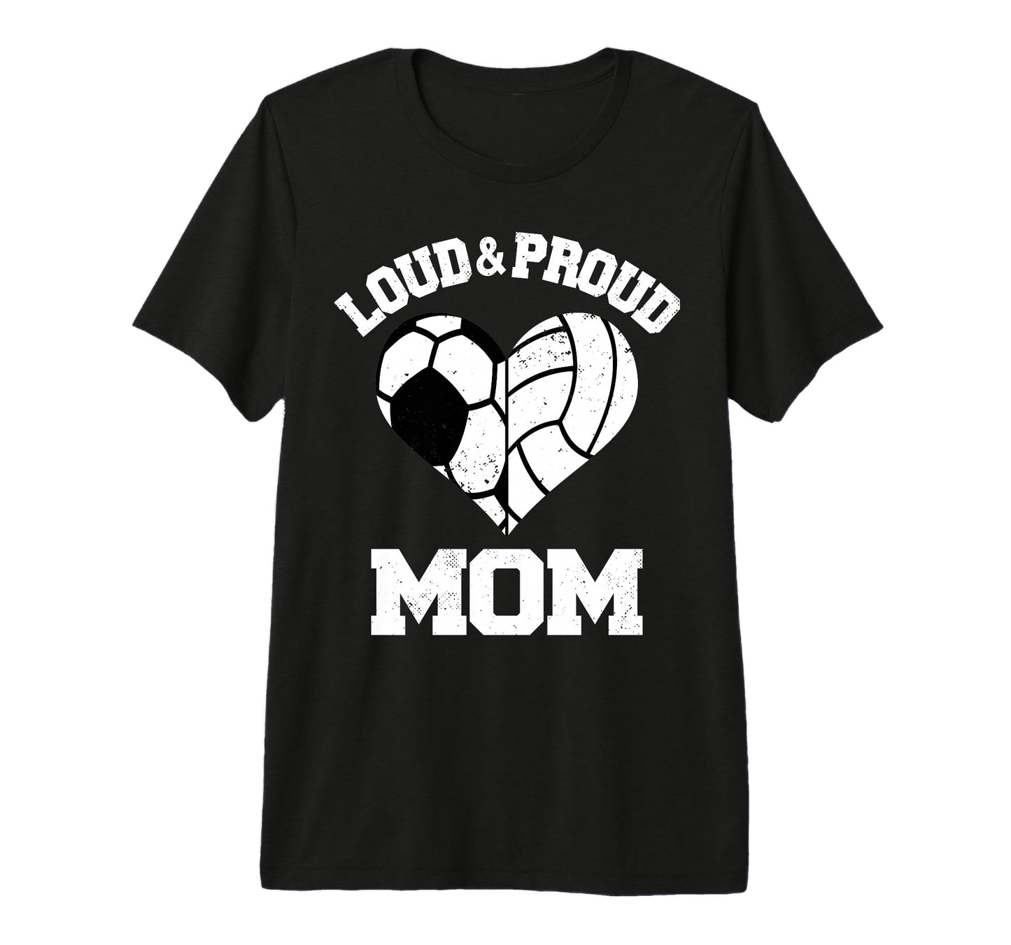Loud Proud Mom Soccer Volleyball Heart T-Shirt - Novelty Apparel Unisex - T-Shirt, Sweatshirt, Hoodie