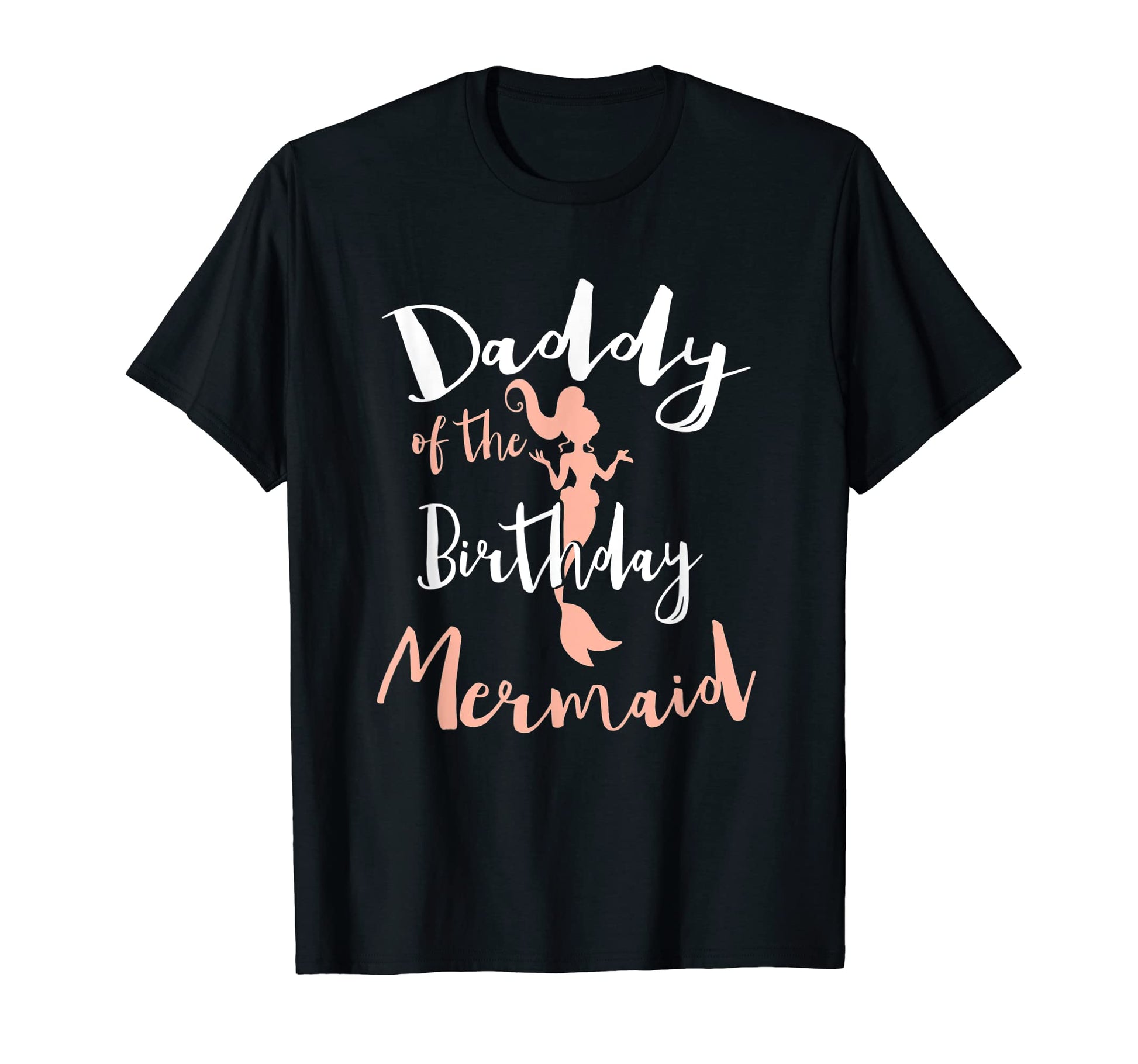 Daddy Birthday Mermaid Daughter Bday T-Shirt - Unique Graphic Unisex - T-Shirt, Sweatshirt, Hoodie