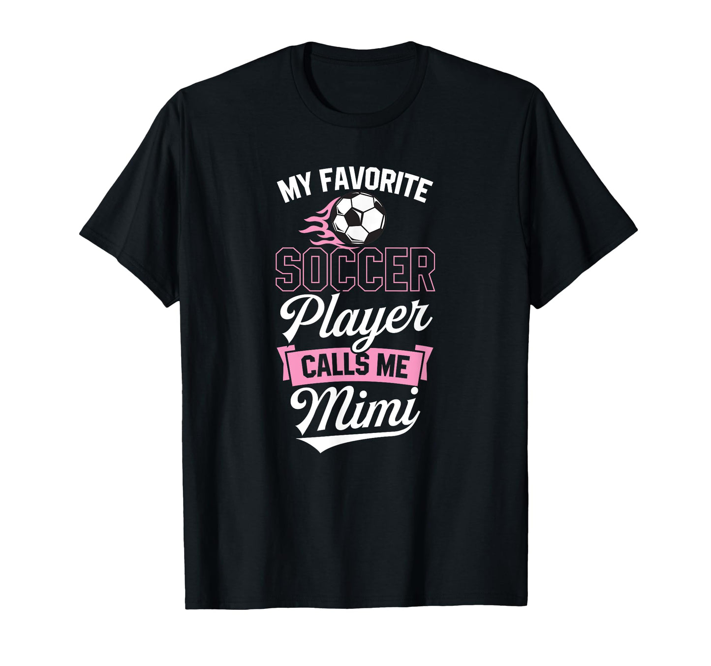 My Favorite Soccer Player Calls Me Mimi T-Shirt - Graphic Print Unisex - T-Shirt, Sweatshirt, Hoodie