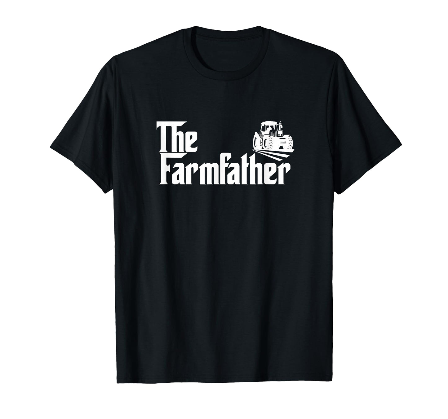 Funny Farmer Dad Gift Farm Father T-Shirt - Novelty Apparel Men Women - T-Shirt, Sweatshirt, Hoodie