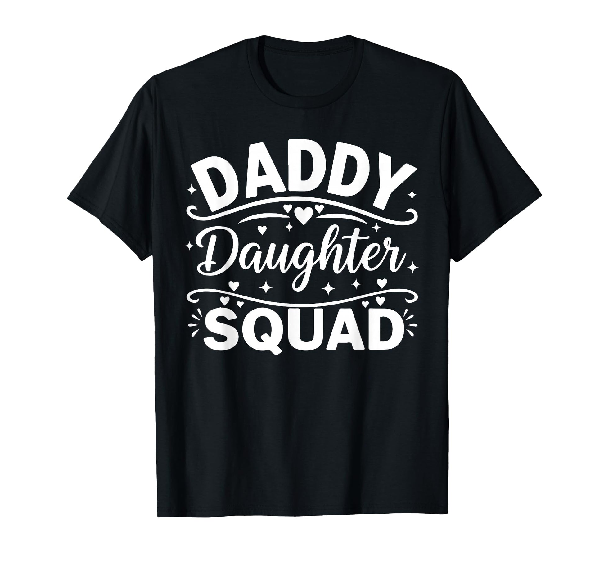 Daddy Daughter Squad Fathers Day T-Shirt - Trendy Graphic for Adults - T-Shirt, Sweatshirt, Hoodie