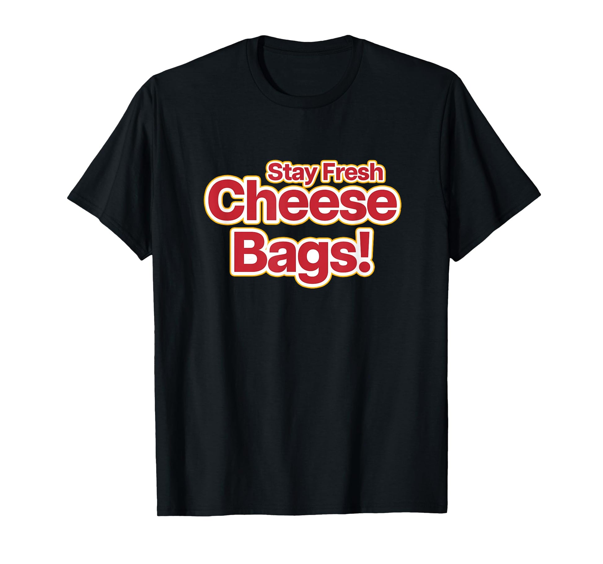 Stay Fresh Cheese Bags Funny Meme Pun T-Shirt - Graphic Print for Adults - T-Shirt, Sweatshirt, Hoodie