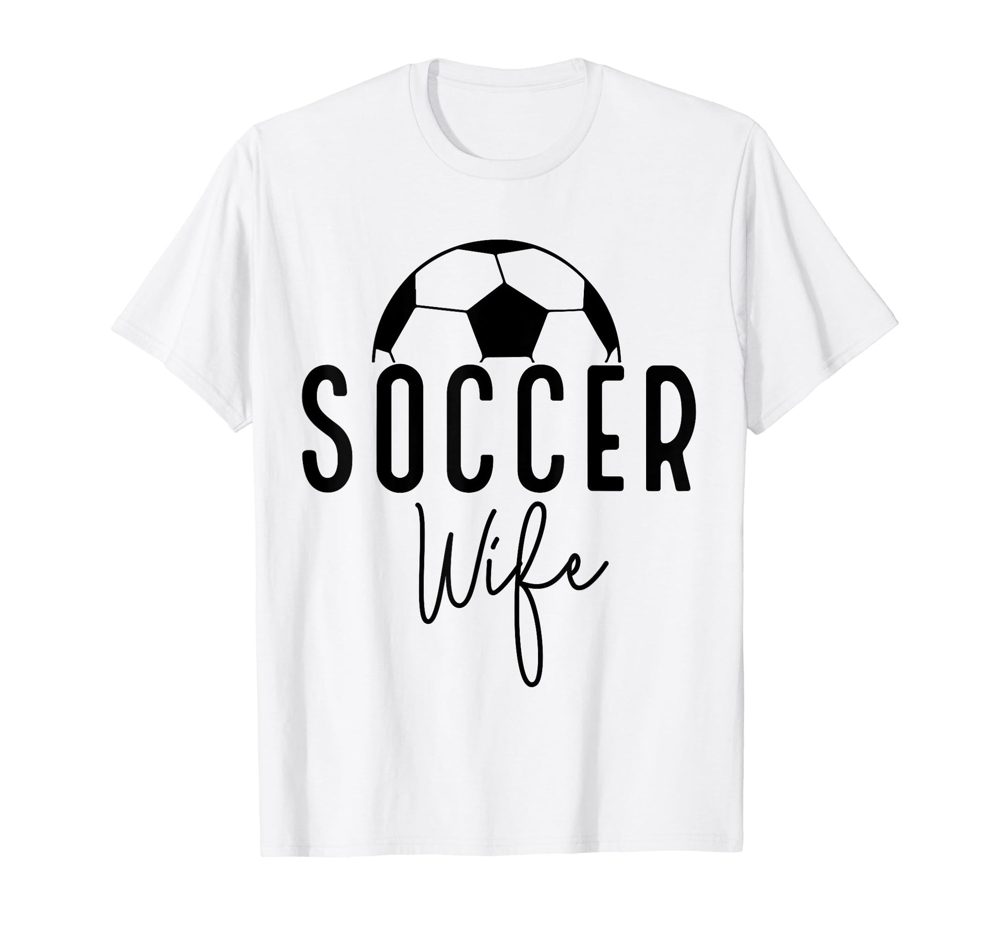 Soccer Wife Mom Player Coach Game Day T-Shirt - Graphic Print Men Women - T-Shirt, Sweatshirt, Hoodie