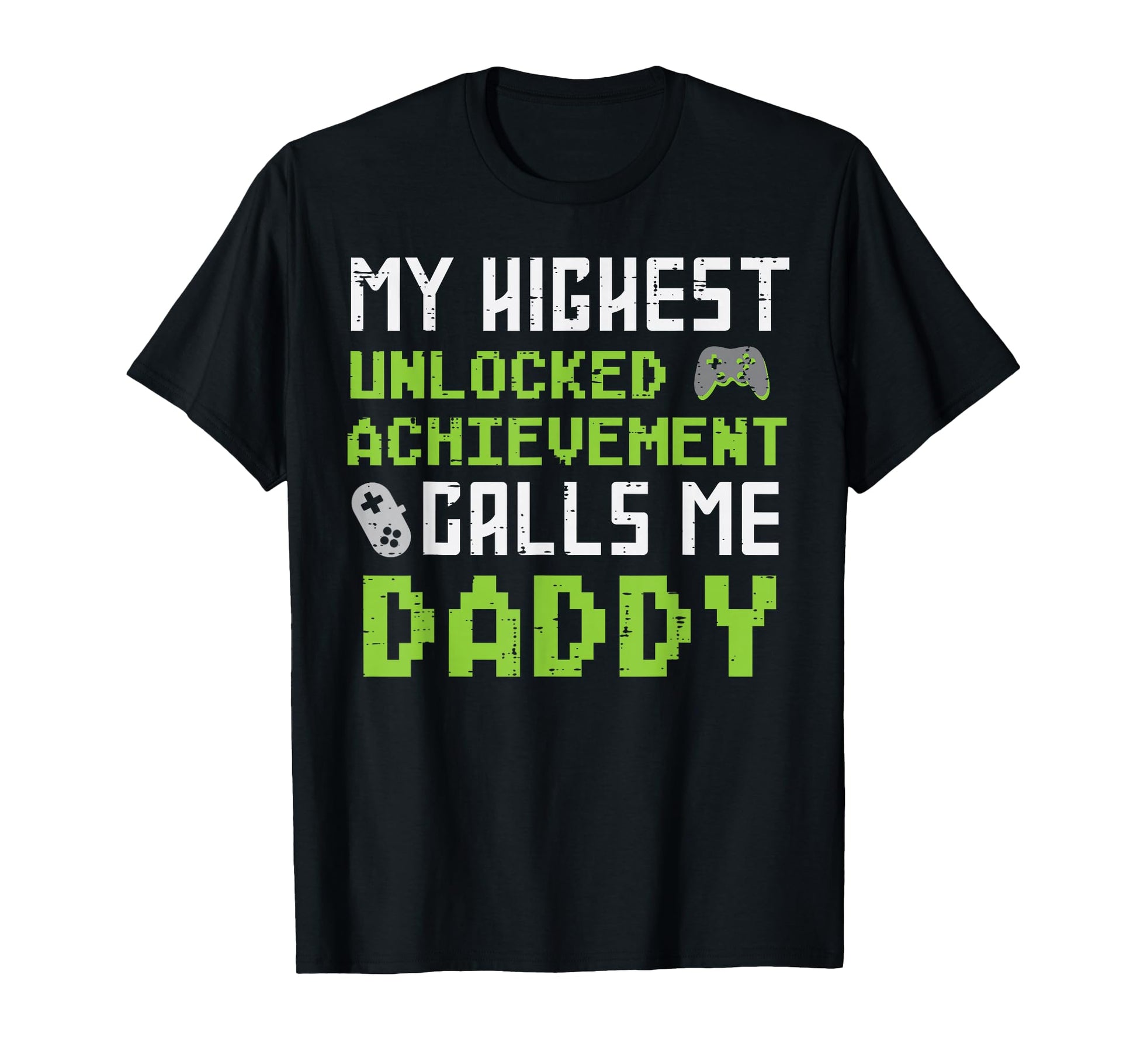 Highest Unlocked Achievement Calls Me Dad T-Shirt - Novelty Apparel Unisex - T-Shirt, Sweatshirt, Hoodie
