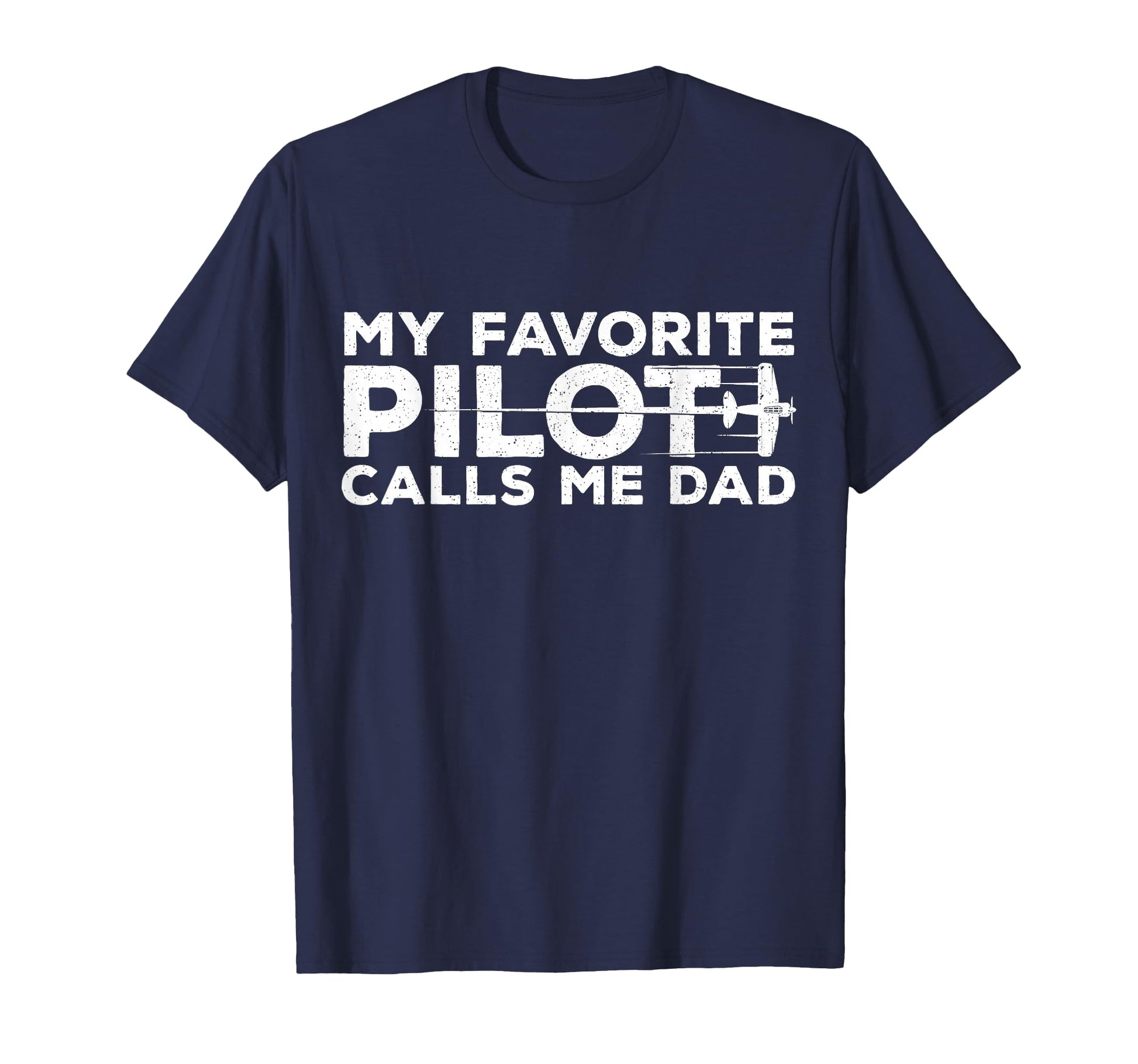 My Favorite Pilot Calls Me Dad Fathers T-Shirt - Unique Graphic Men Women - T-Shirt, Sweatshirt, Hoodie