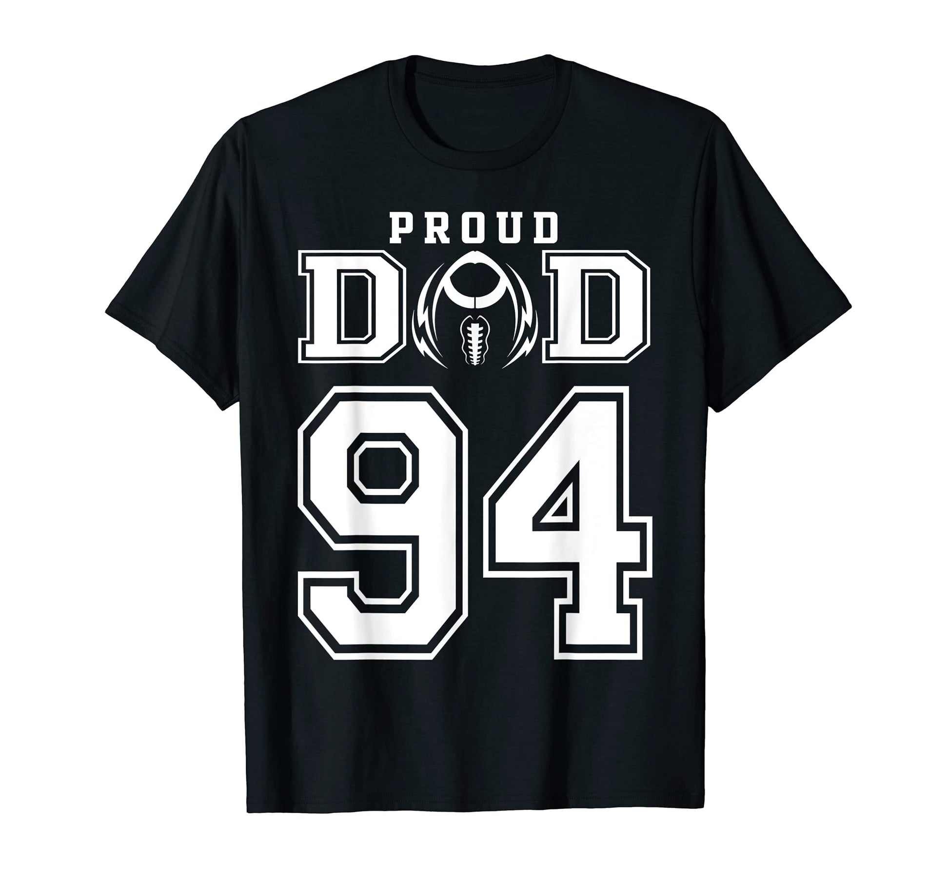 Custom Proud Football Dad Number 94 T-Shirt - Fun Novelty Design Unisex - T-Shirt, Sweatshirt, Hoodie