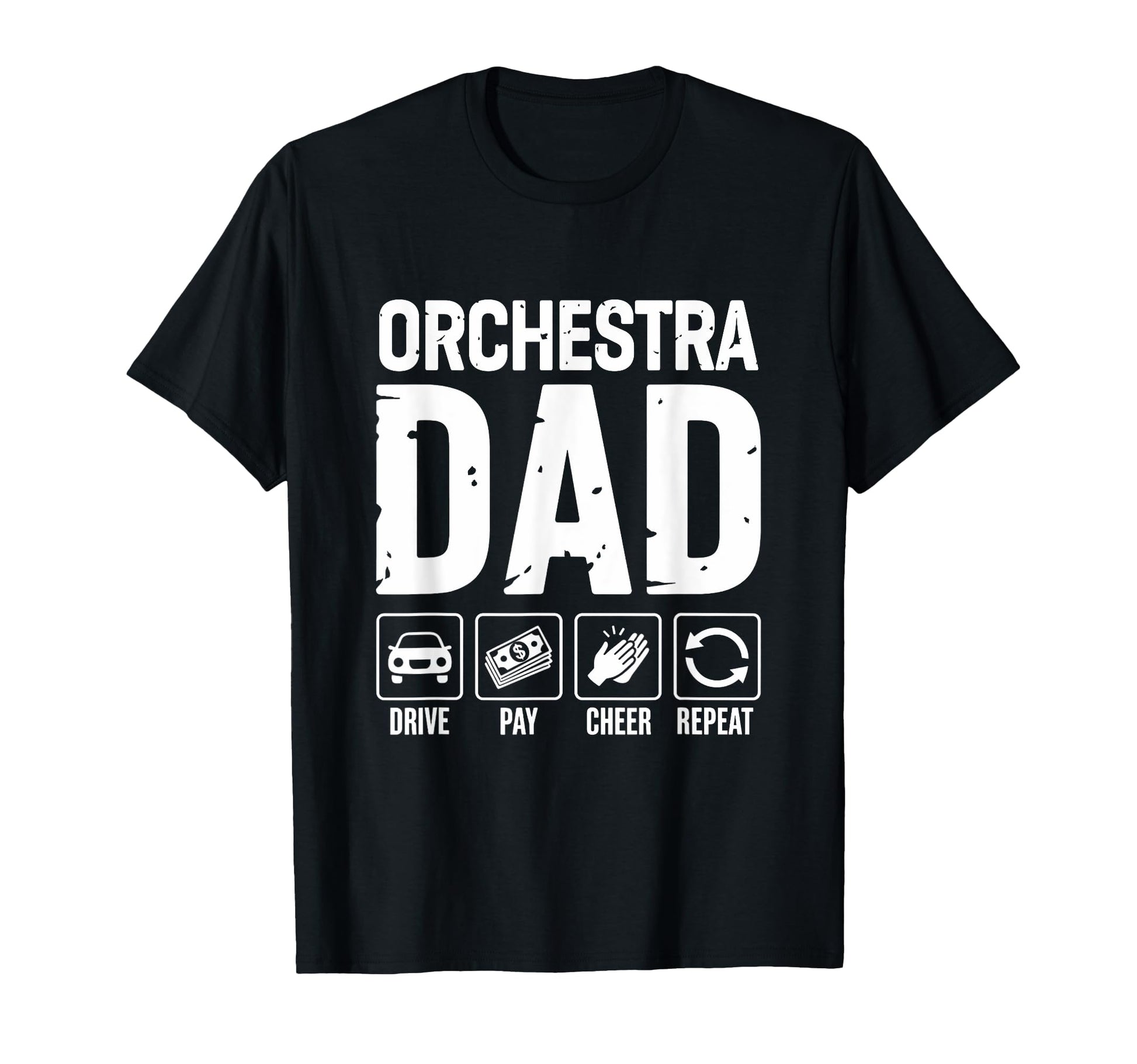 Orchestra Dad Drive Pay Cheer Dad T-Shirt - Custom Art Print for Adults - T-Shirt, Sweatshirt, Hoodie