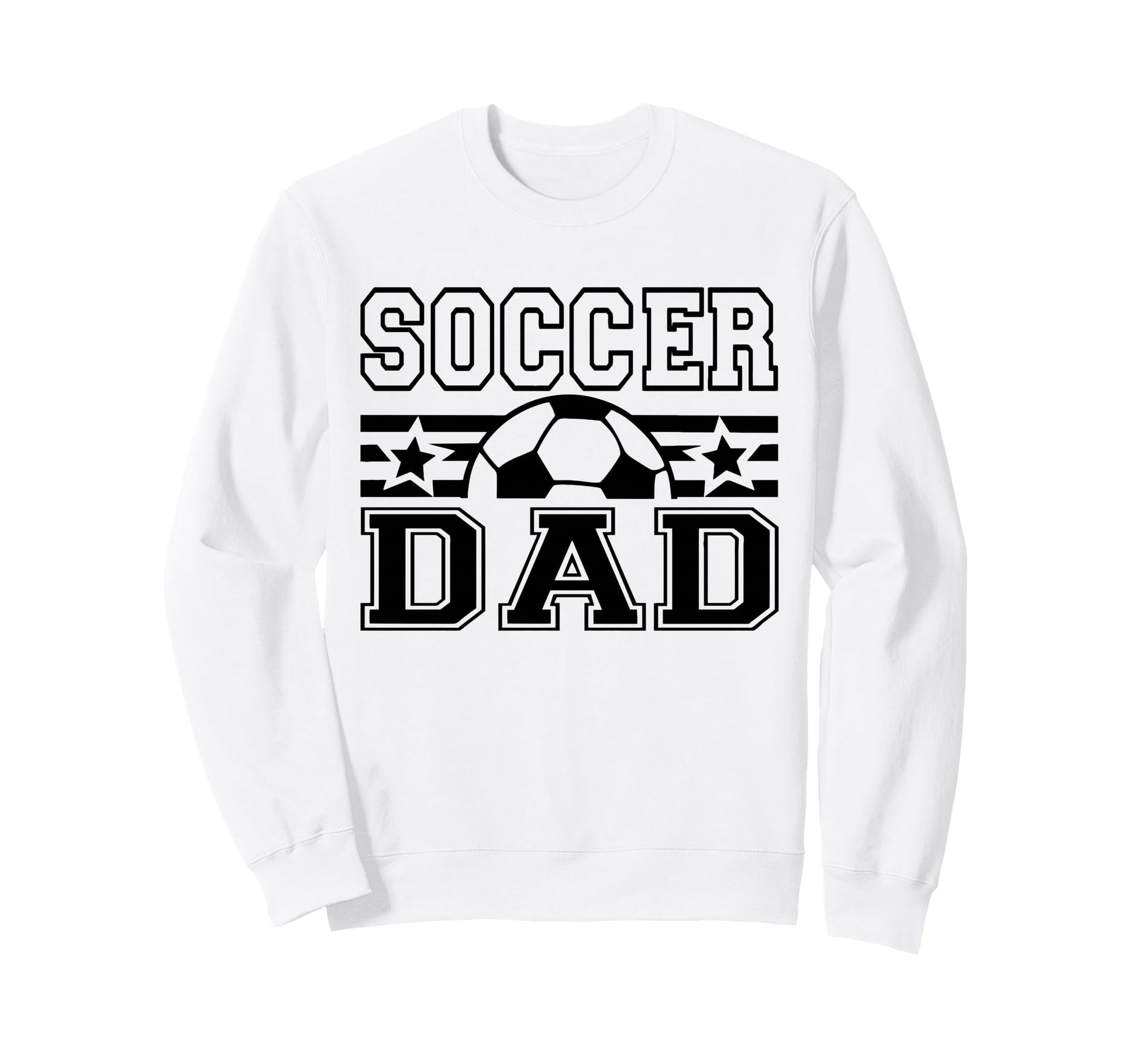 Soccer Dad Funny Football Coach Sweatshirt - Trendy Graphic Men Women - T-Shirt, Sweatshirt, Hoodie