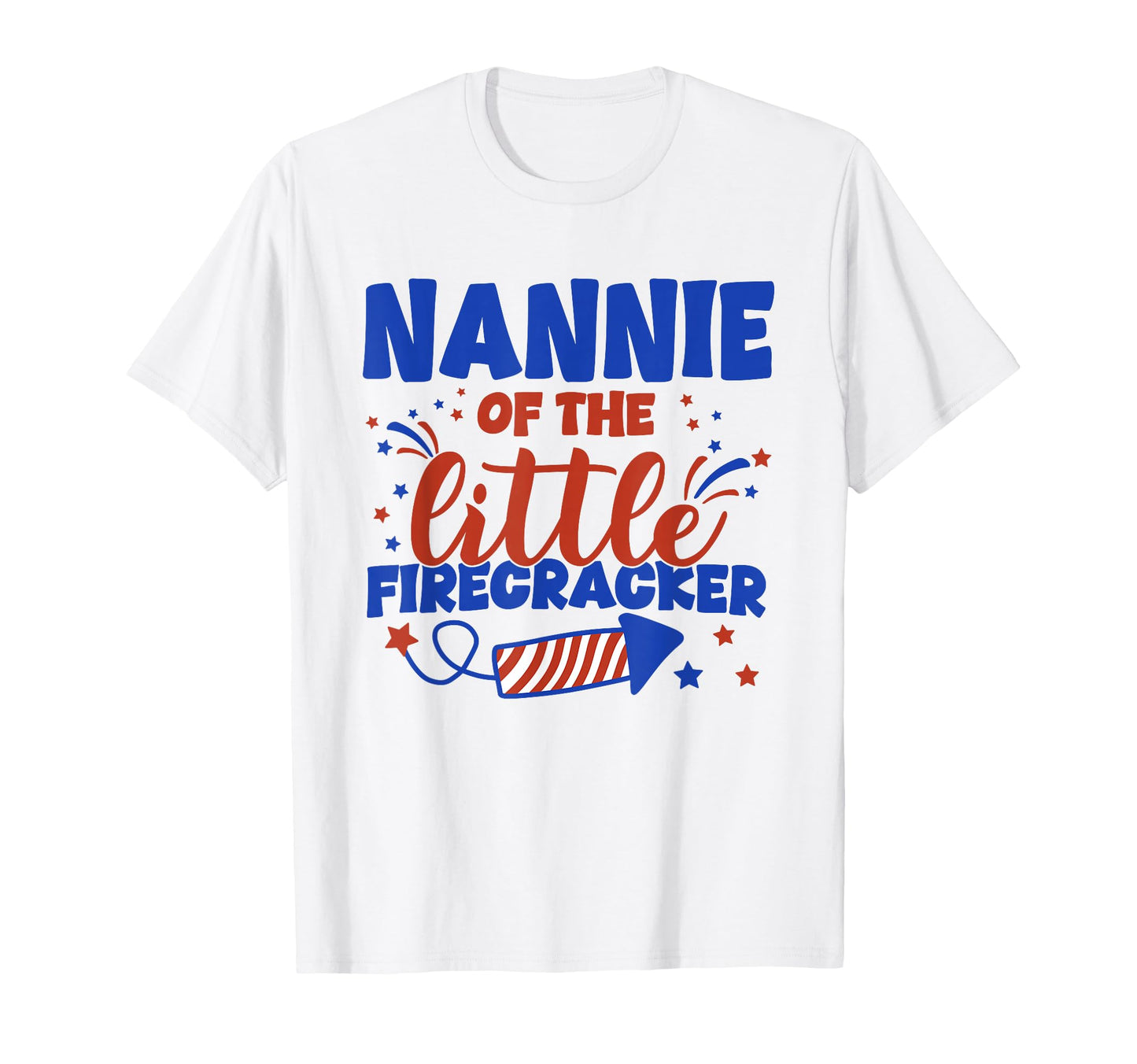 Nannie Little Firecracker Fourth July T-Shirt - Minimalist Print Men Women - T-Shirt, Sweatshirt, Hoodie