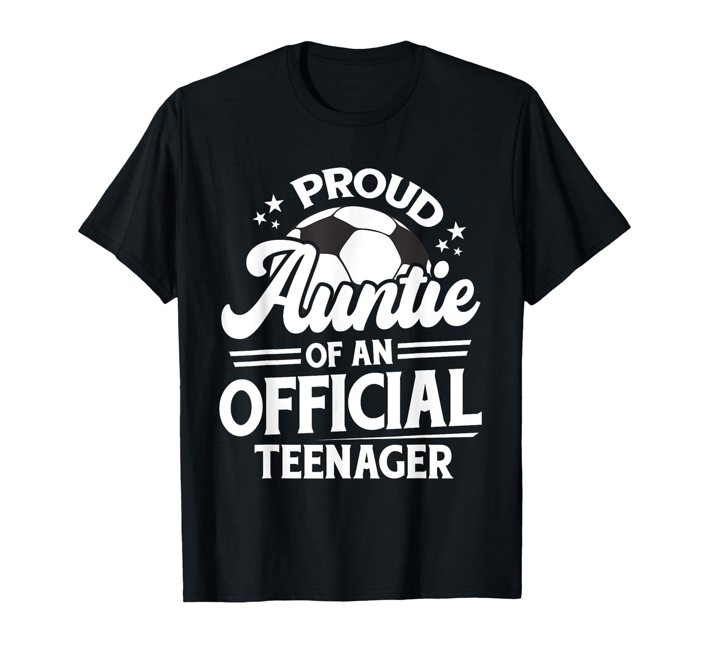 Proud Auntie Teenager 13Th T-Shirt - Fun Novelty Design for Adults - T-Shirt, Sweatshirt, Hoodie